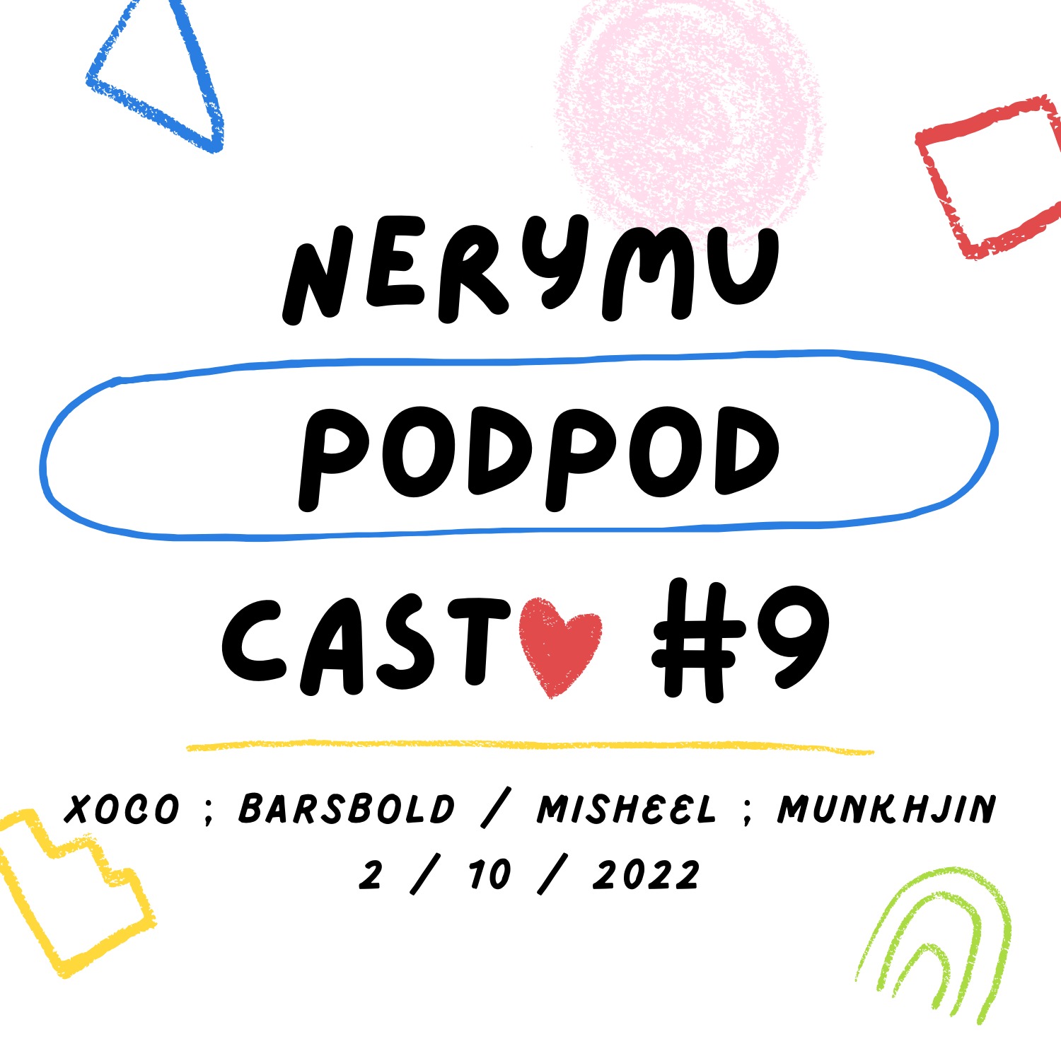 Nergui. Podcast