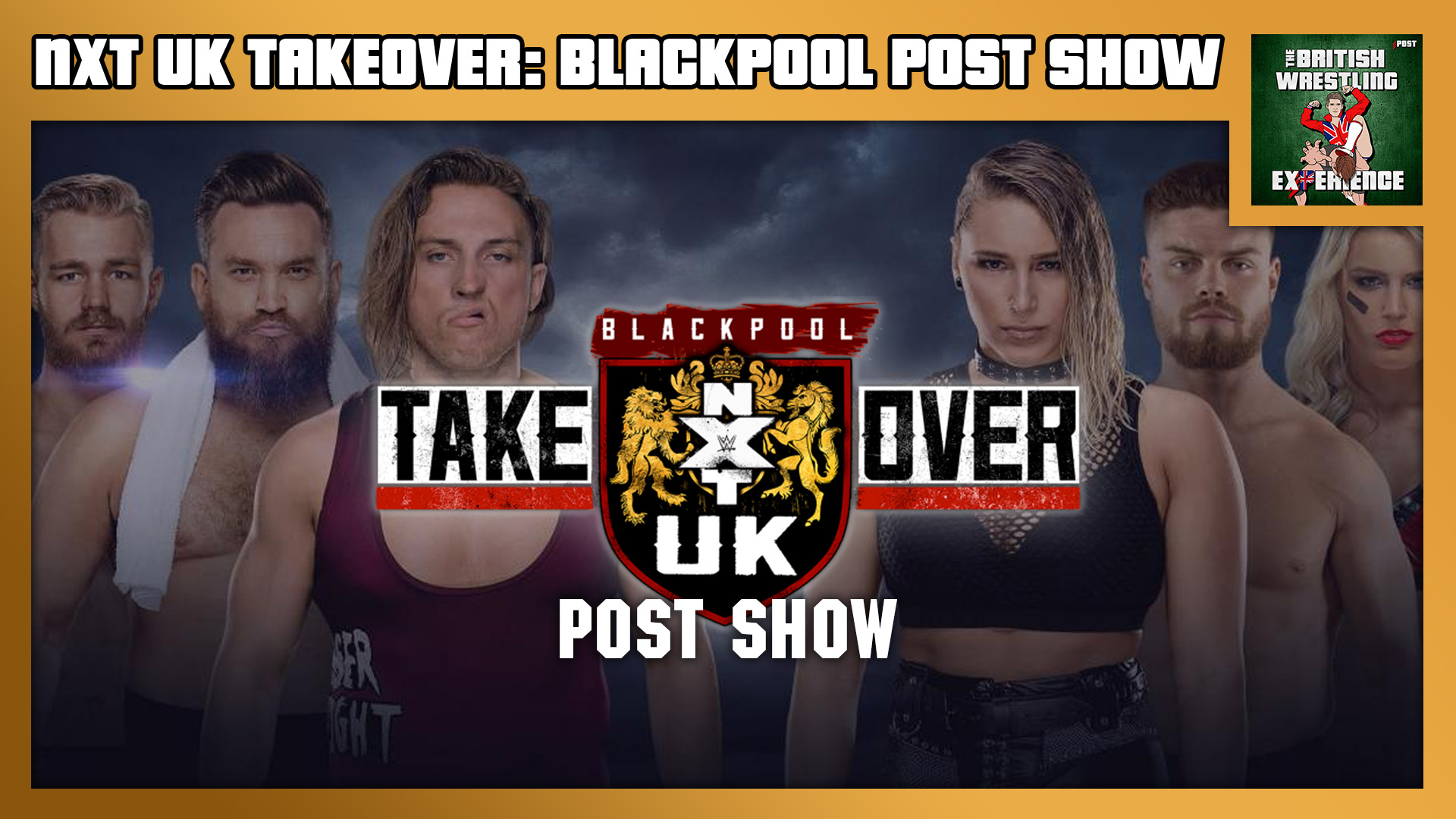 BWE Special: NXT UK TakeOver Blackpool POST Show episode artwork