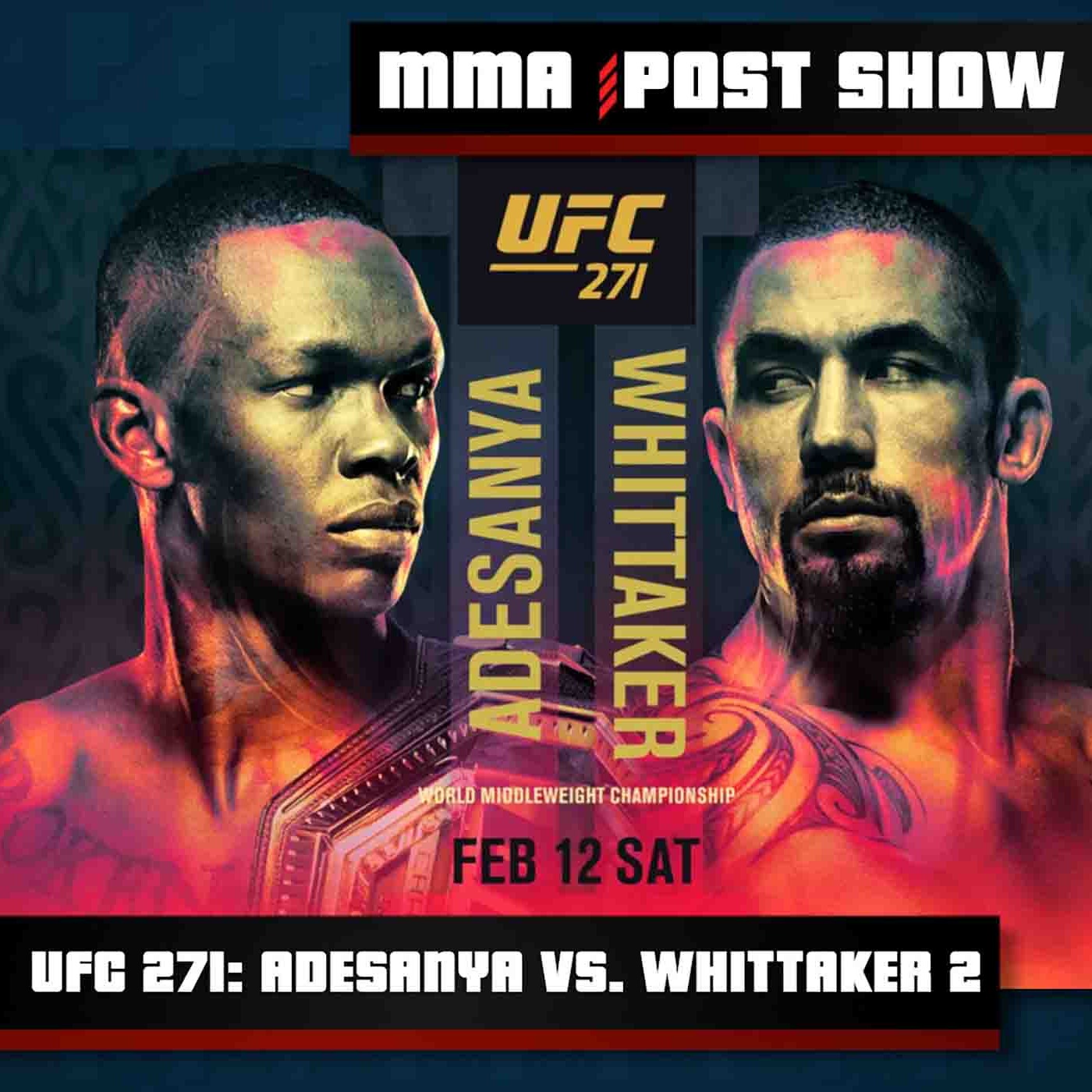 UFC 271 POST Show: Adesanya vs. Whittaker II