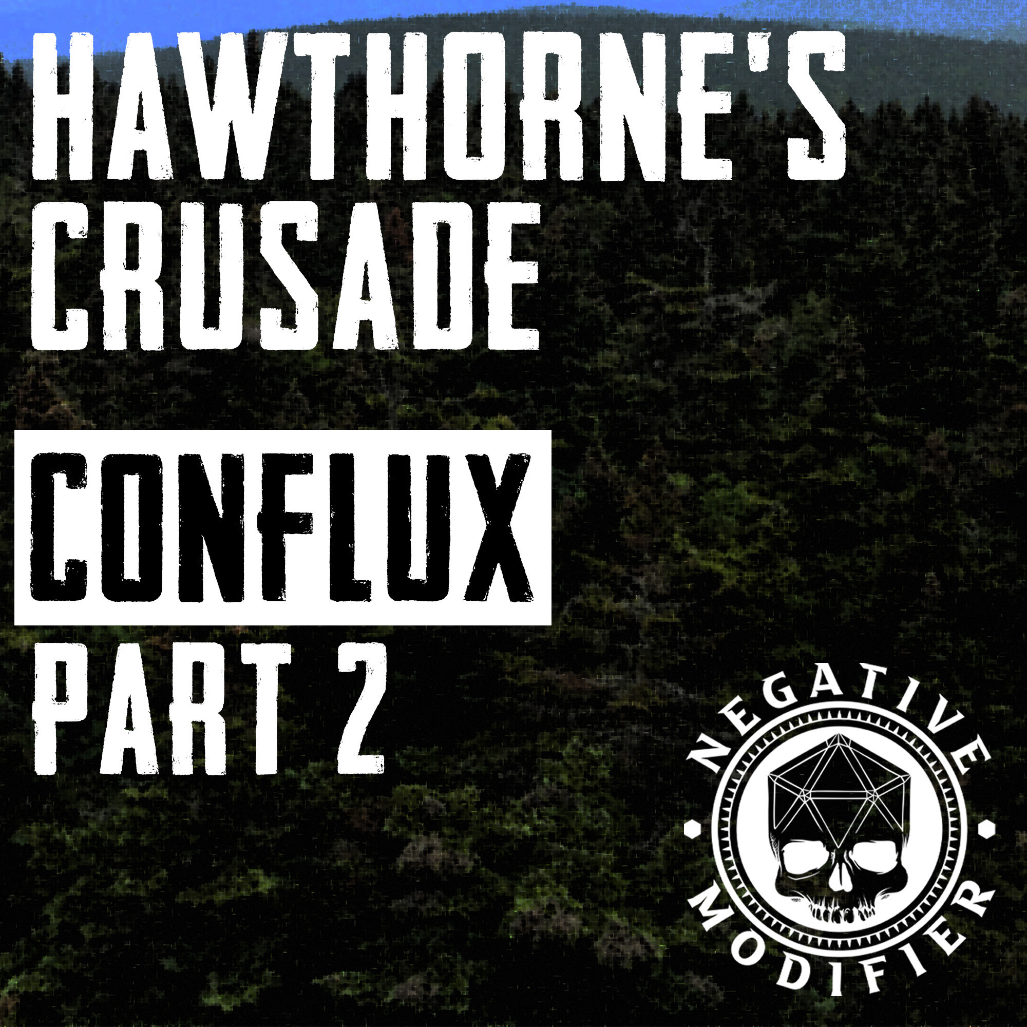 Hawthorne's Crusade: Conflux (Part 2)