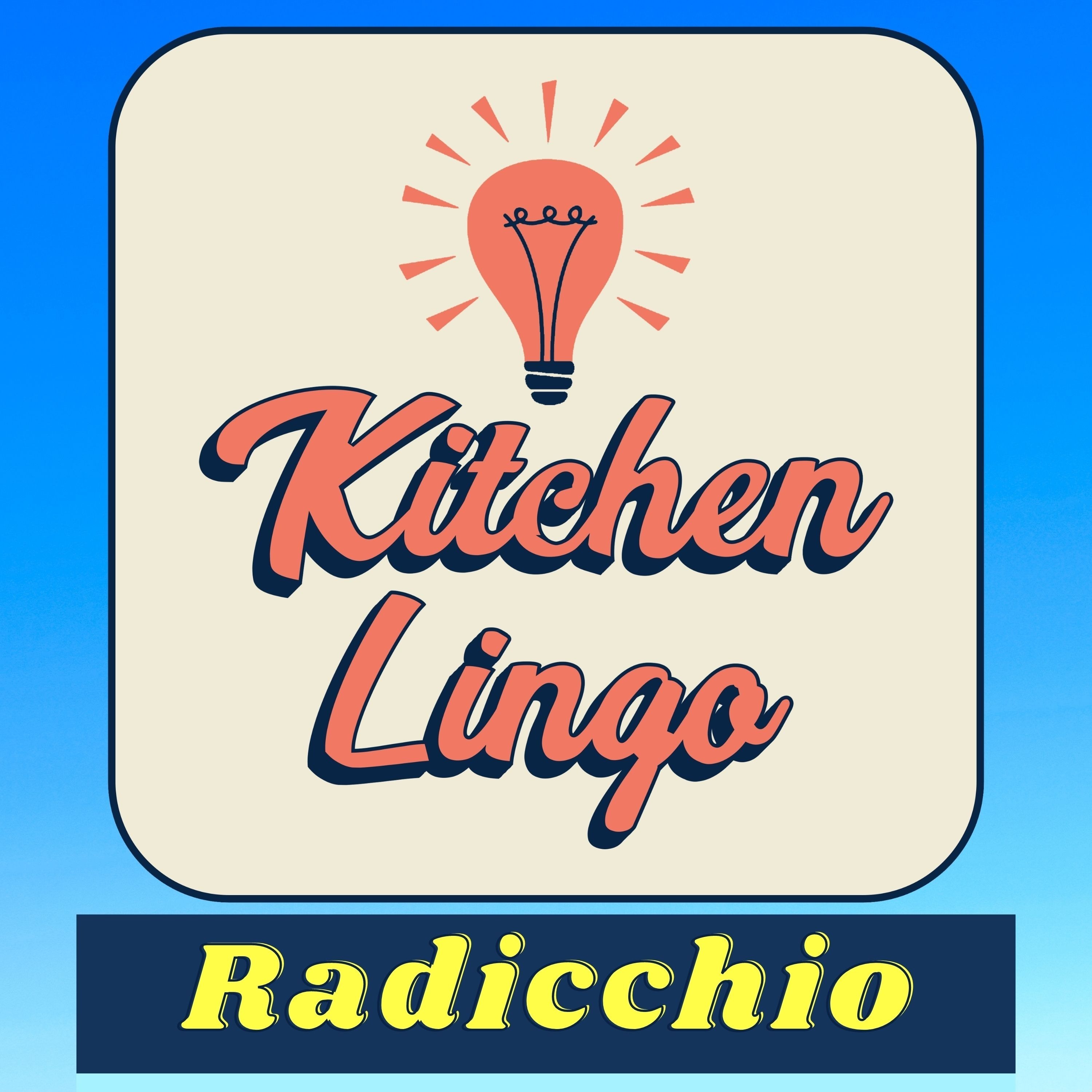 RADICCHIO - Kitchen Lingo Culinary Vocab Learning Challenge episode artwork