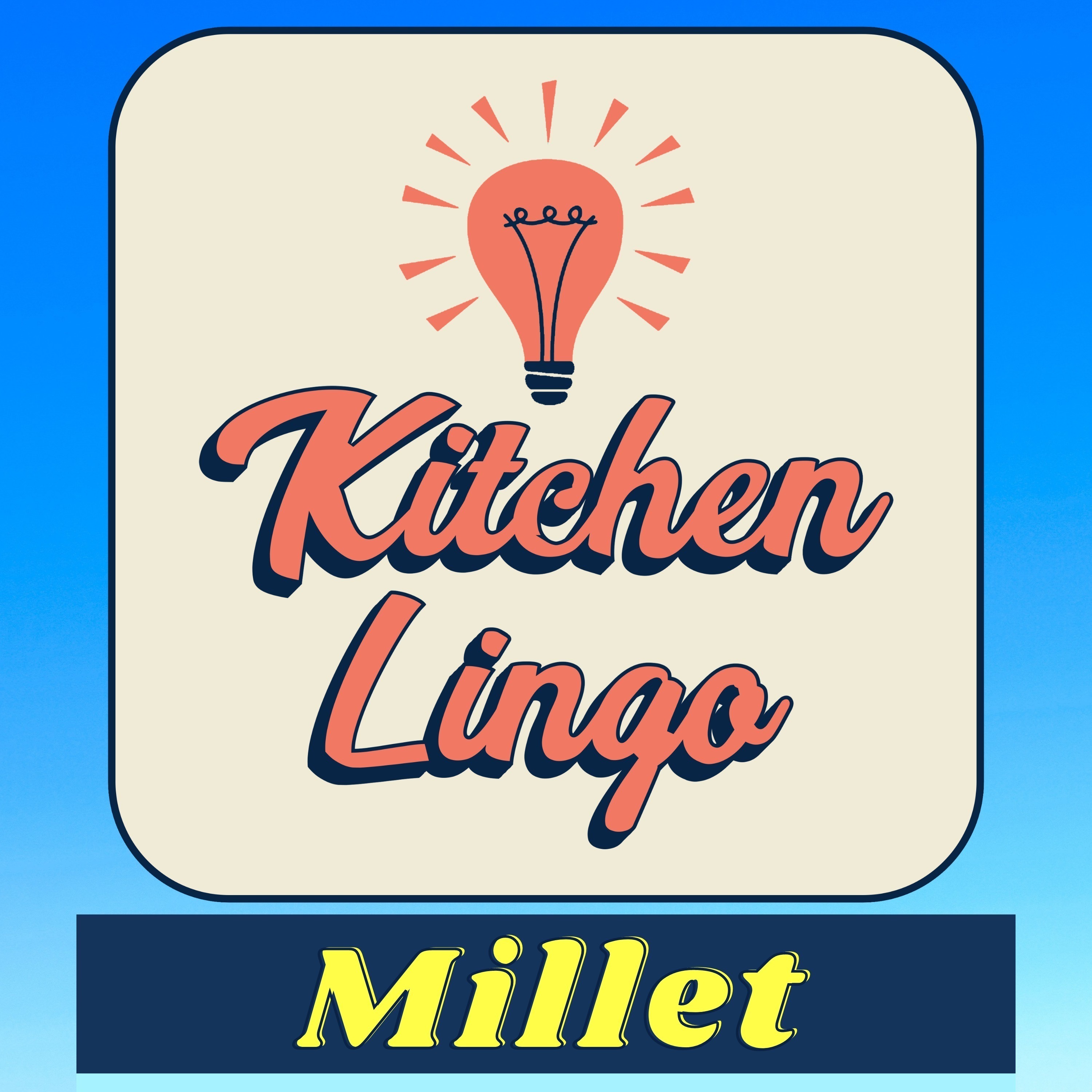 MILLET - Kitchen Lingo Culinary Vocab Learning Challenge episode artwork