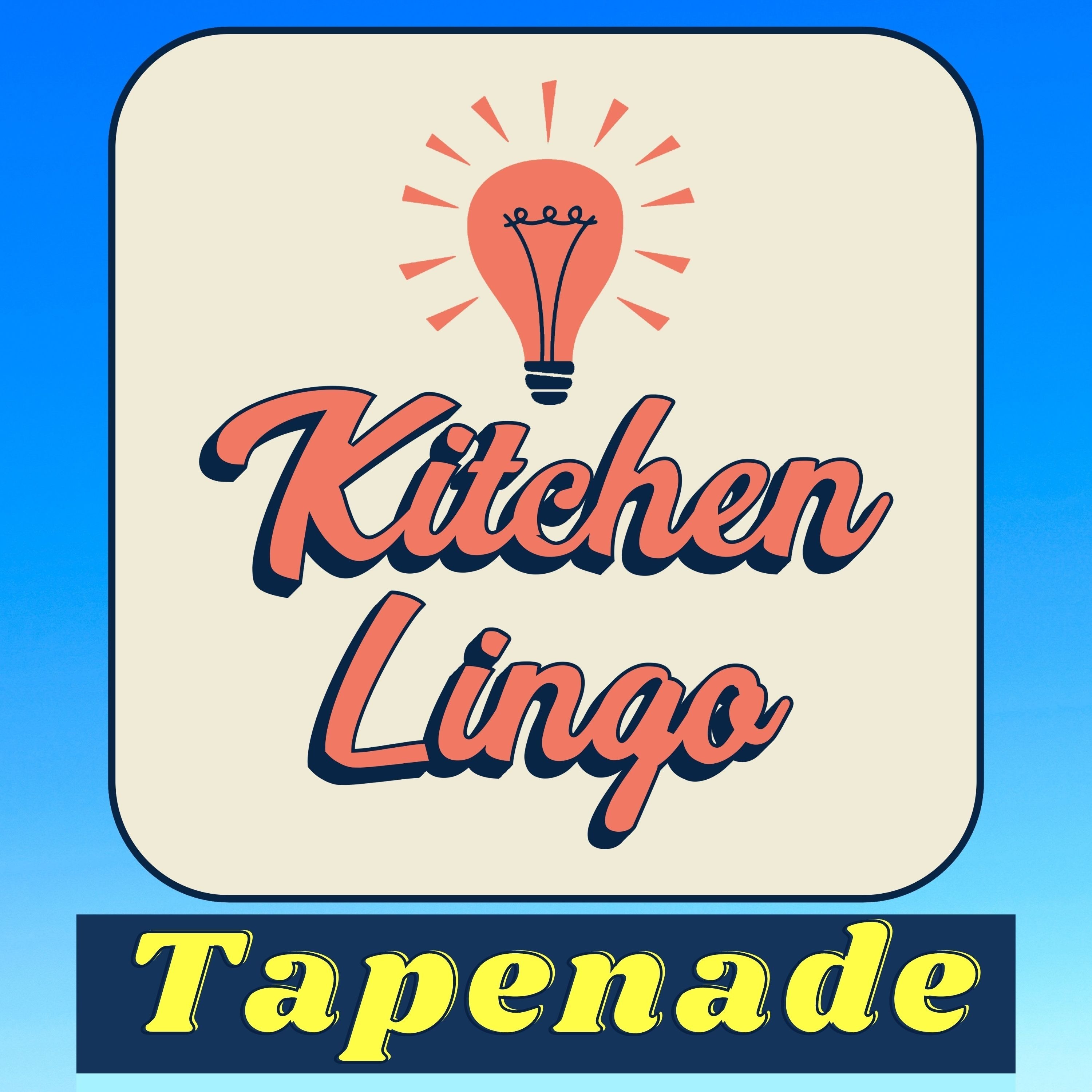 TAPENADE - Kitchen Lingo Culinary Vocab Learning Challenge episode artwork