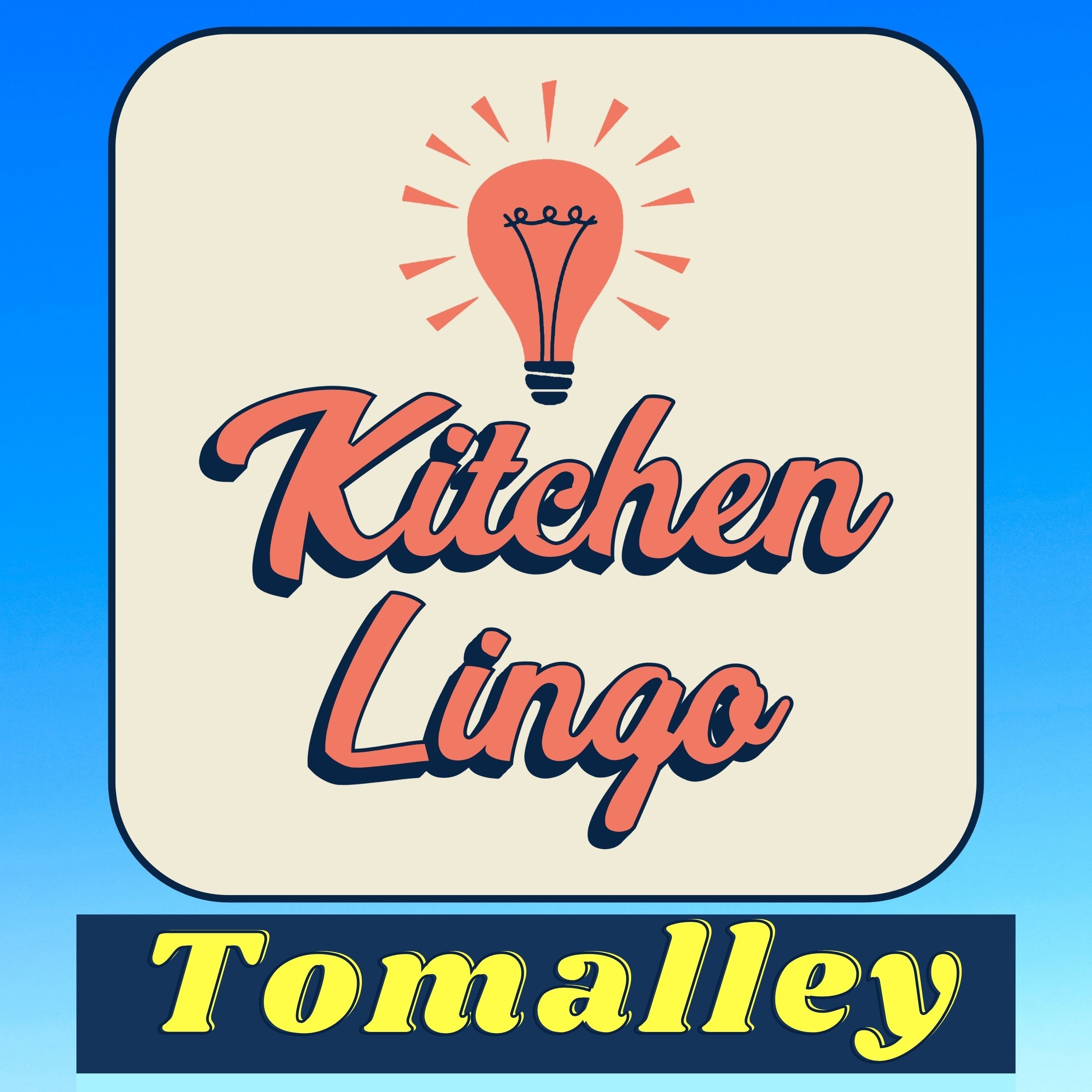 TOMALLEY - Kitchen Lingo Culinary Vocab Learning Challenge episode artwork