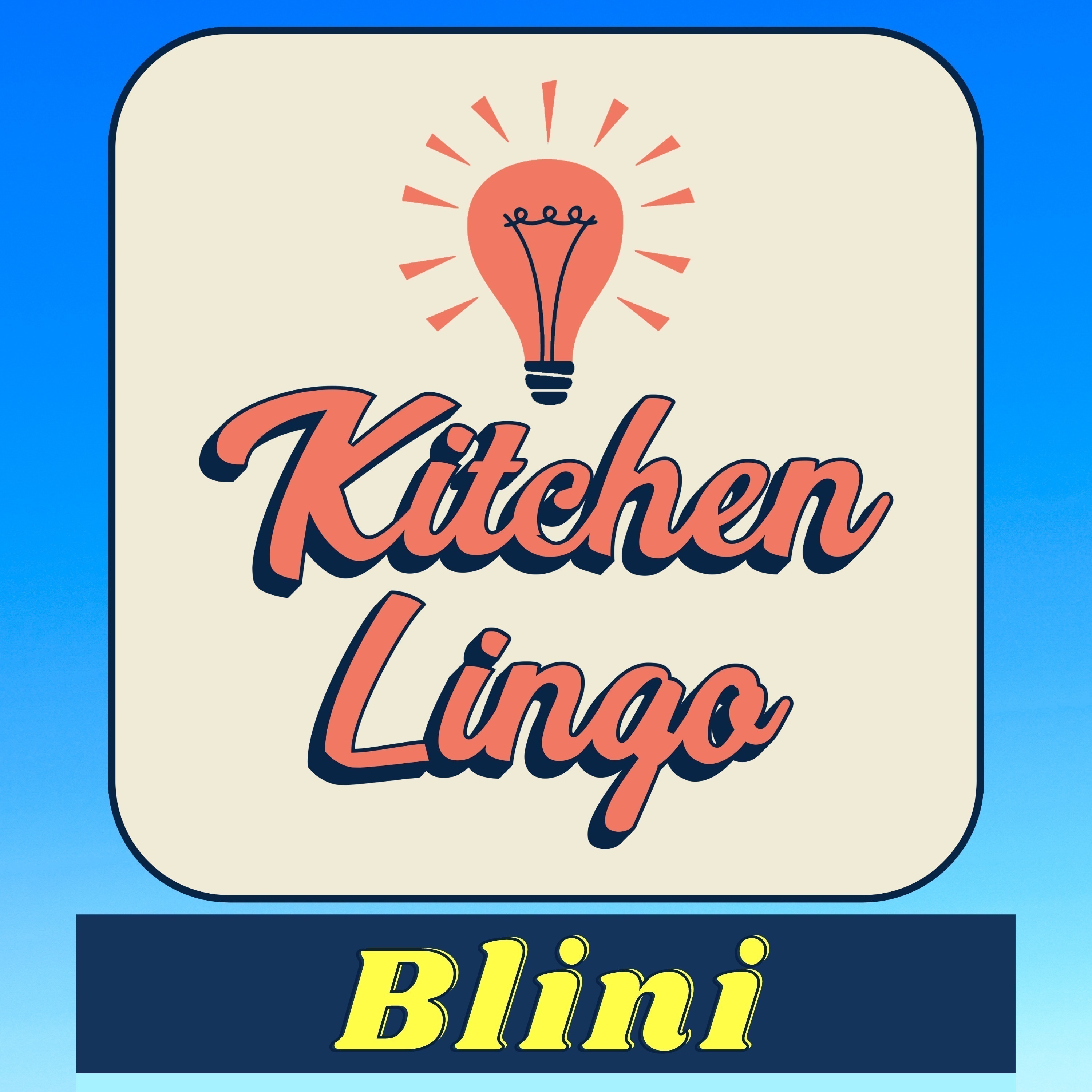 BLINI - Kitchen Lingo Culinary Vocab Learning Challenge