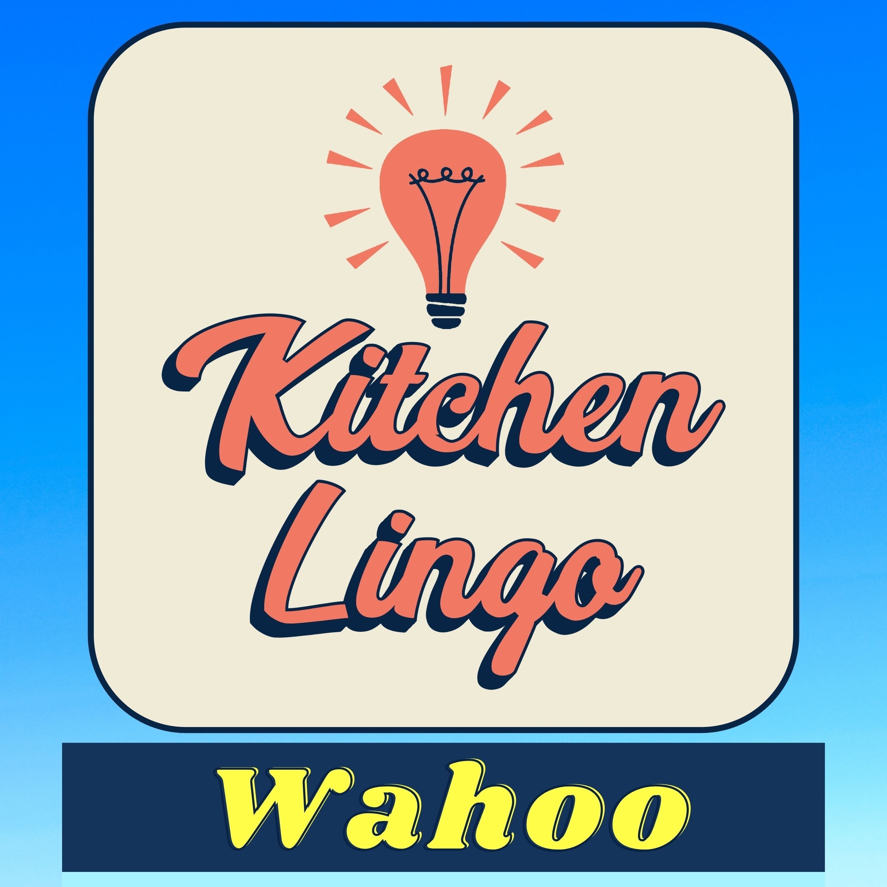 WAHOO - Kitchen Lingo Culinary Vocab Learning Challenge episode artwork