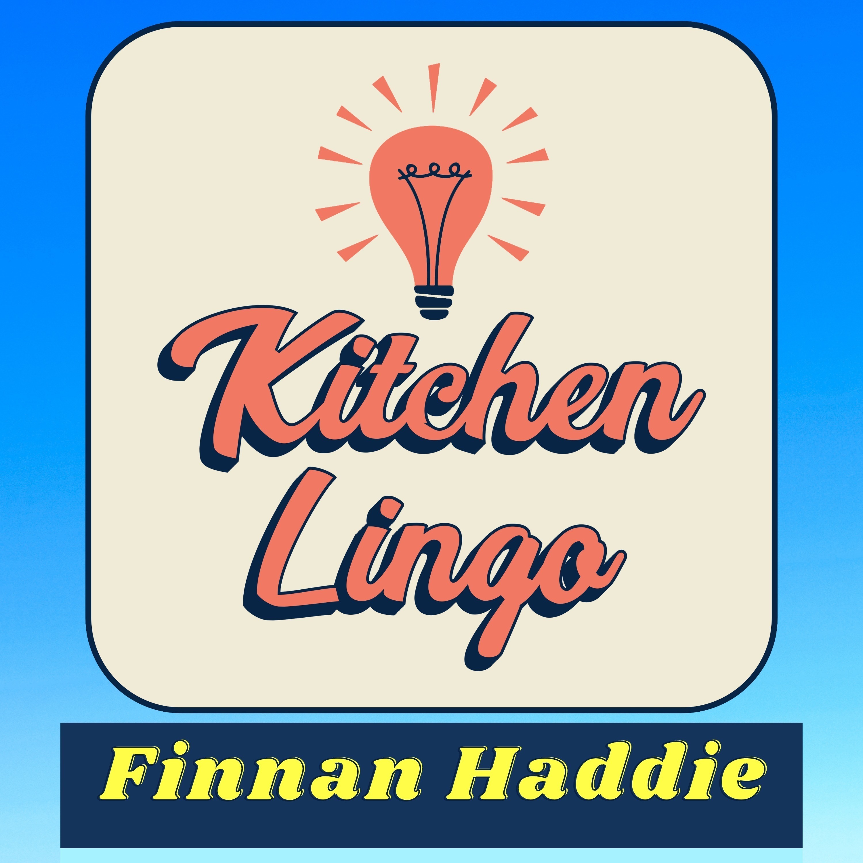 FINNAN HADDIE - Kitchen Lingo Culinary Vocab Learning Challenge episode artwork