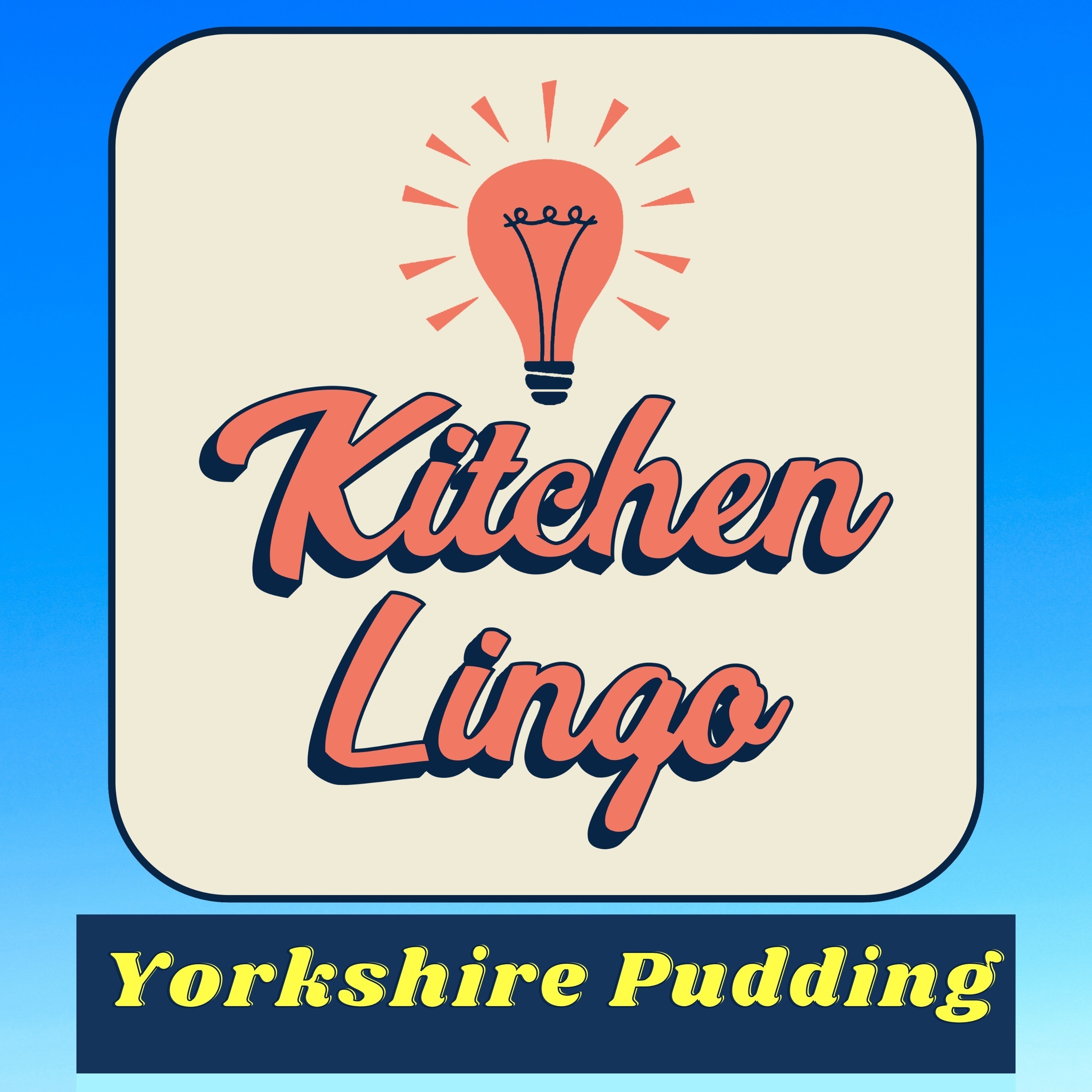YORKSHIRE PUDDING - Kitchen Lingo Culinary Vocab Learning Challenge episode artwork
