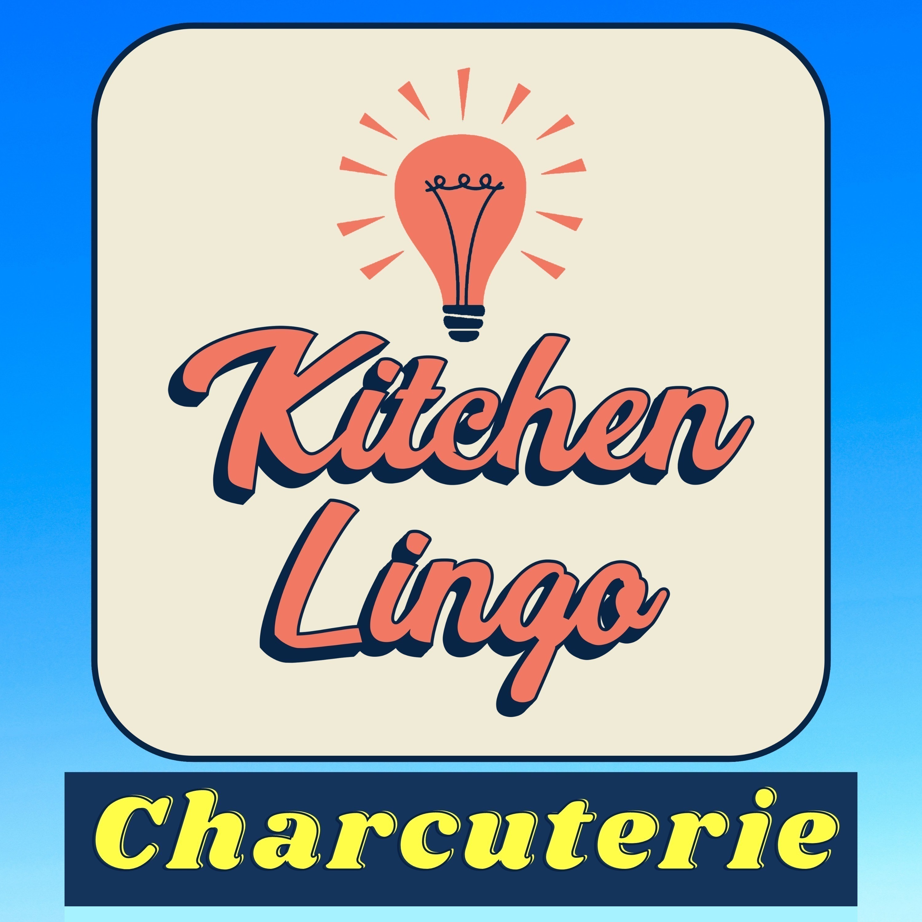 CHARCUTERIE - Kitchen Lingo Culinary Vocab Learning Challenge episode artwork