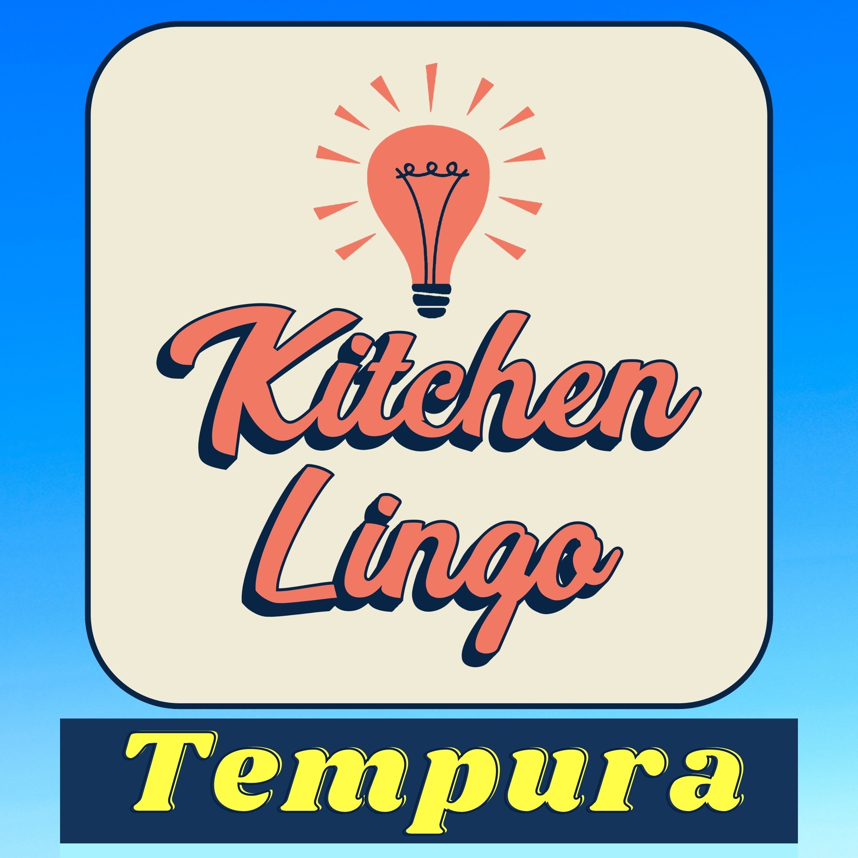 TEMPURA - Kitchen Lingo Culinary Vocab Learning Challenge episode artwork