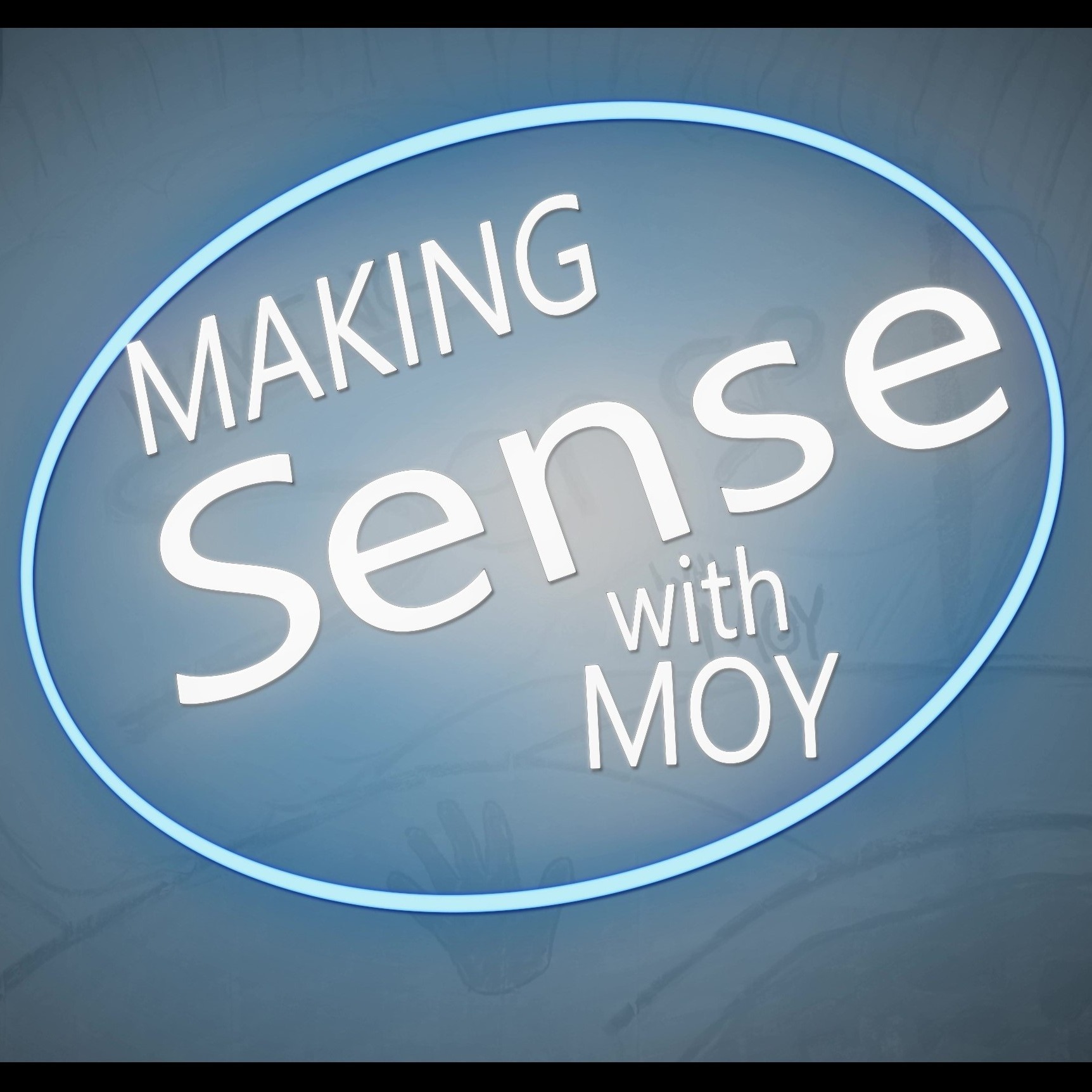 Making Sense With Moy
