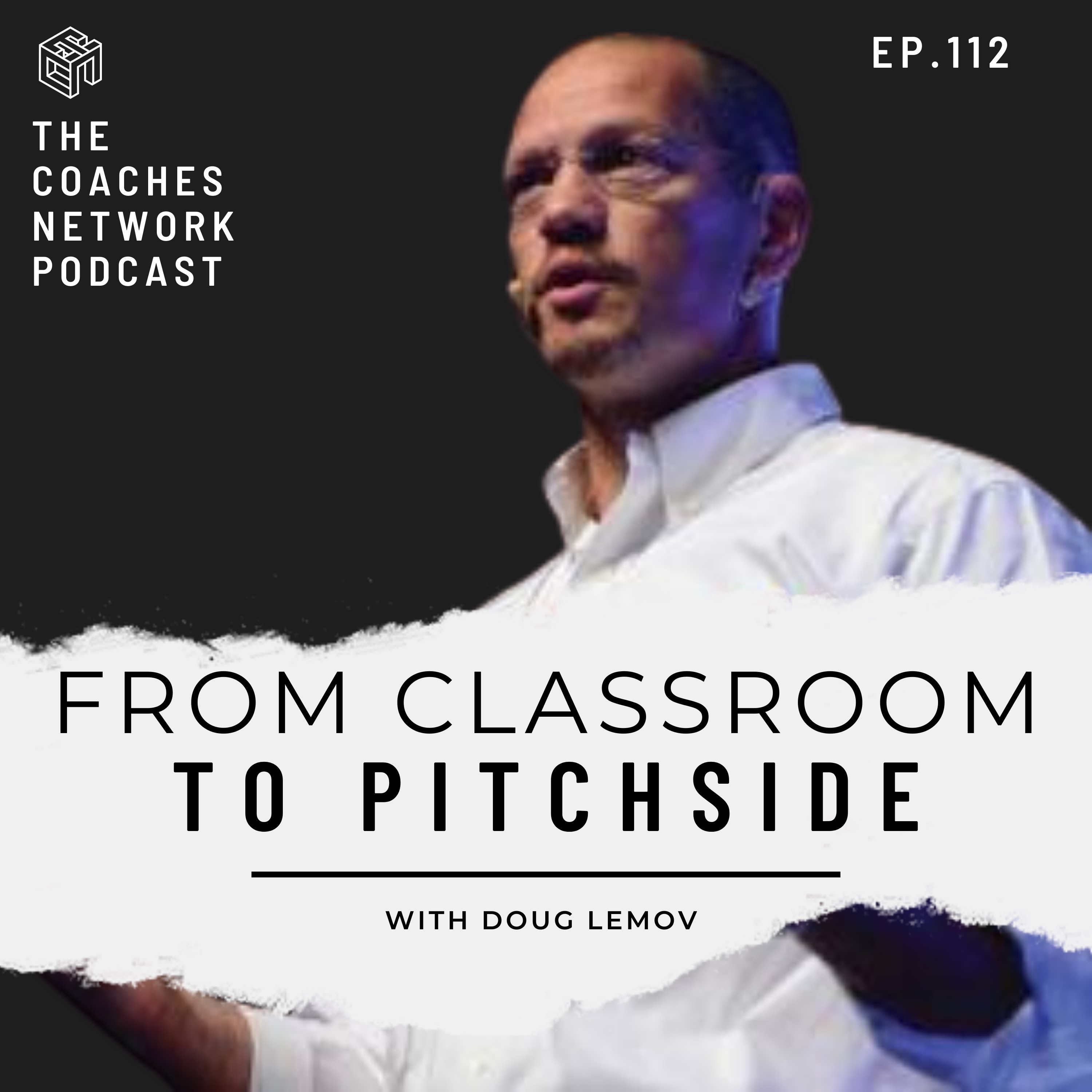 From Classroom to Pitch side w/ Doug Lemov