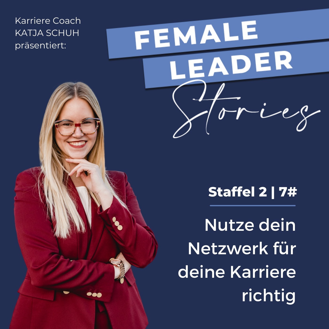 Female Leader Stories | Karriere, Leadership & Selbstverwirklichung für Frauen