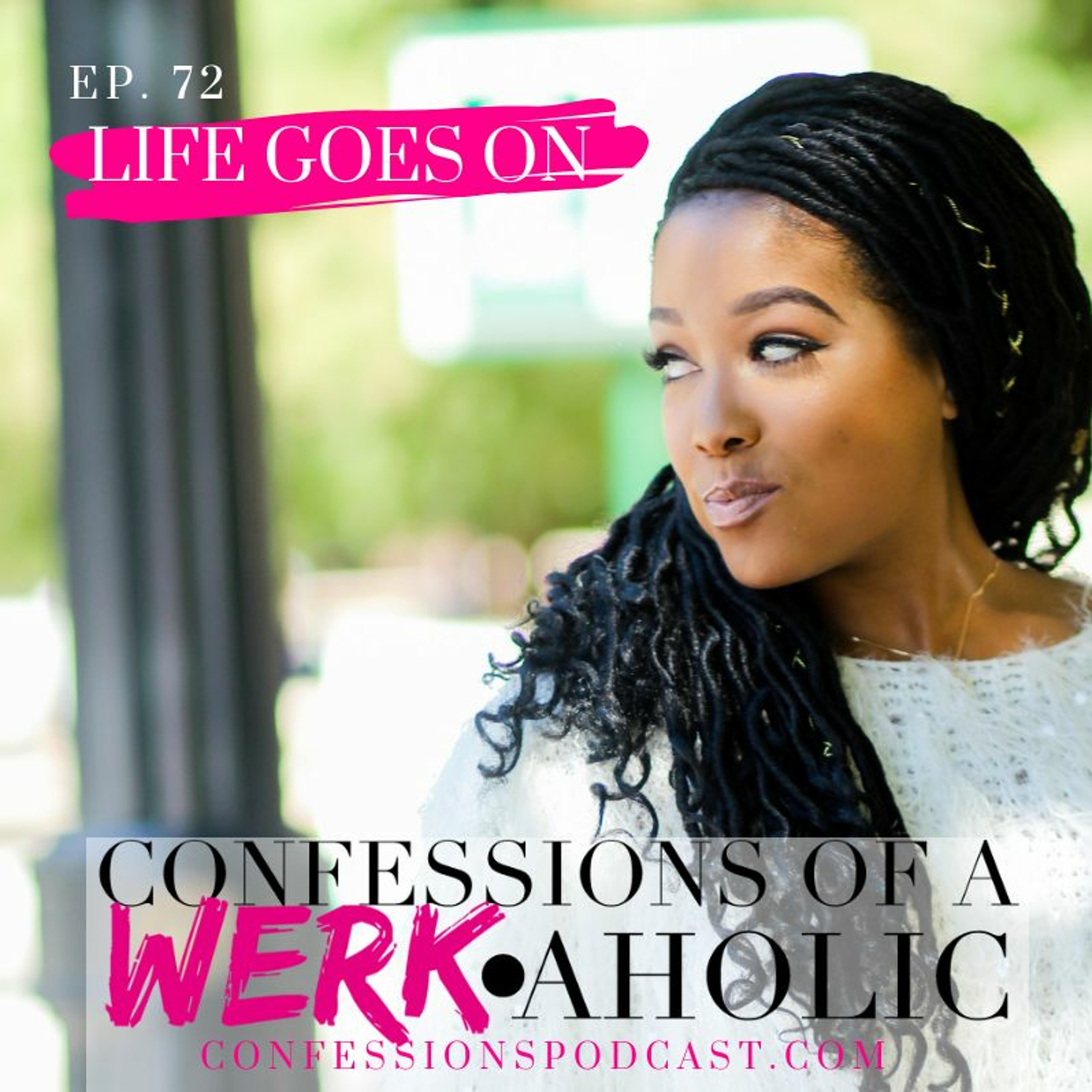 Ep. 72: Life Goes On