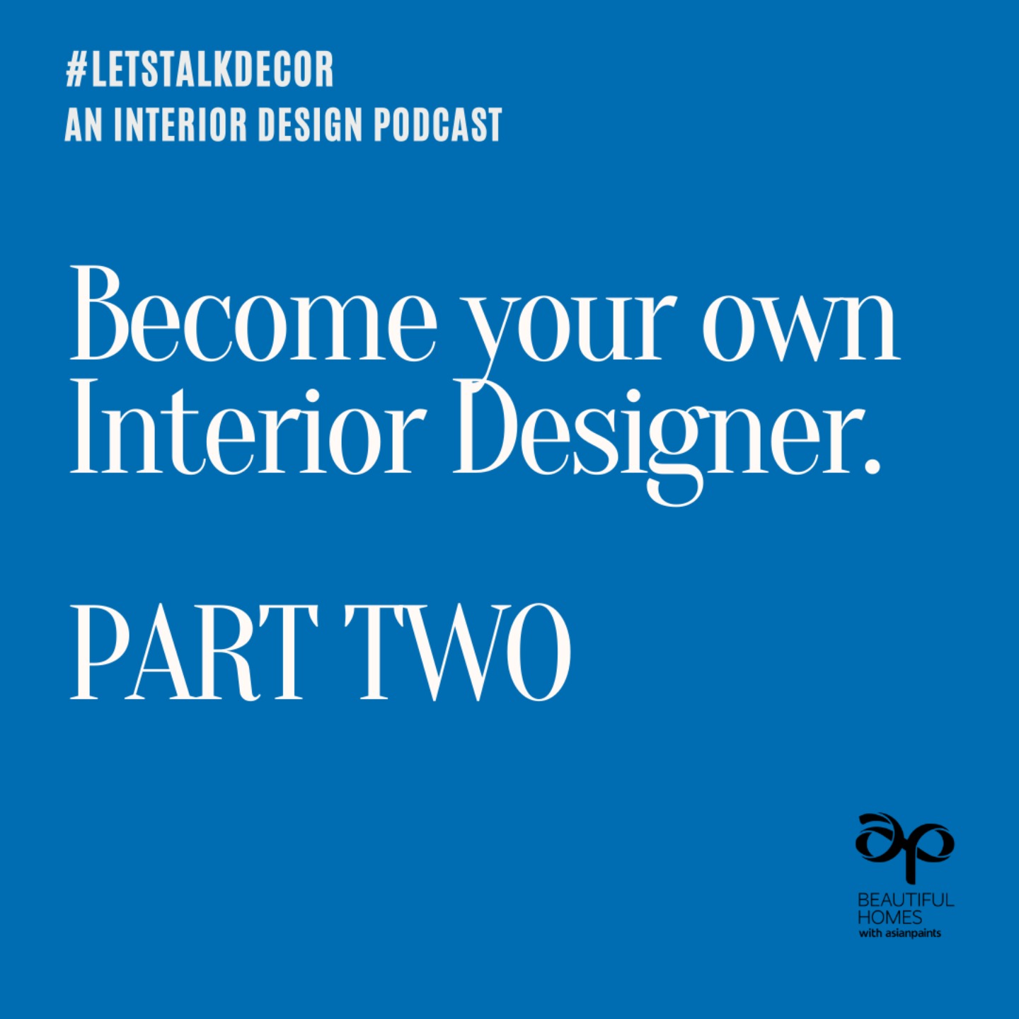 Become Your Own Interior Designer Part 2