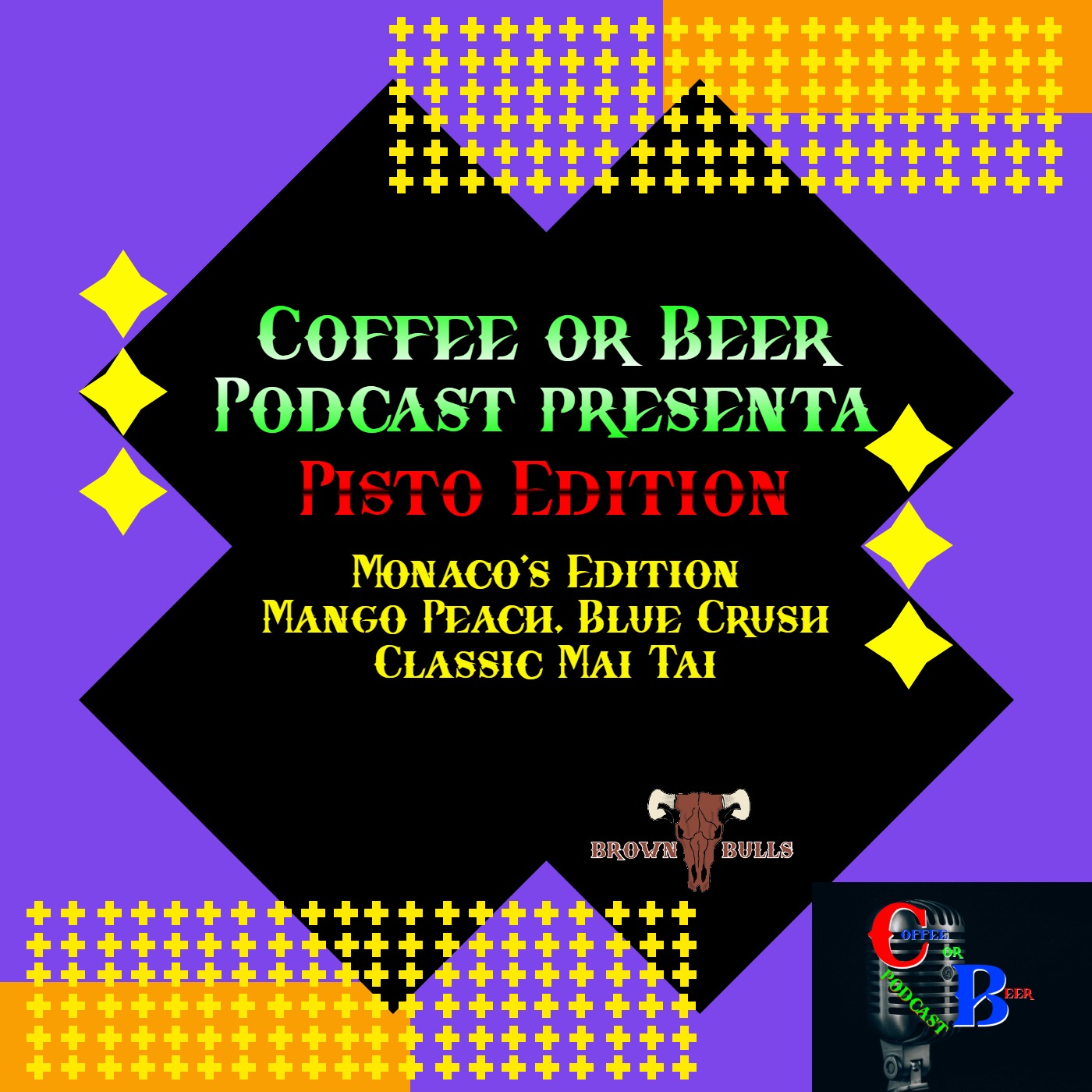 PISTO EDITION -(MONACO'S EDITION - MANGO PEACH, BLUE CRUSH, CLASSIC MAI TAI) episode artwork