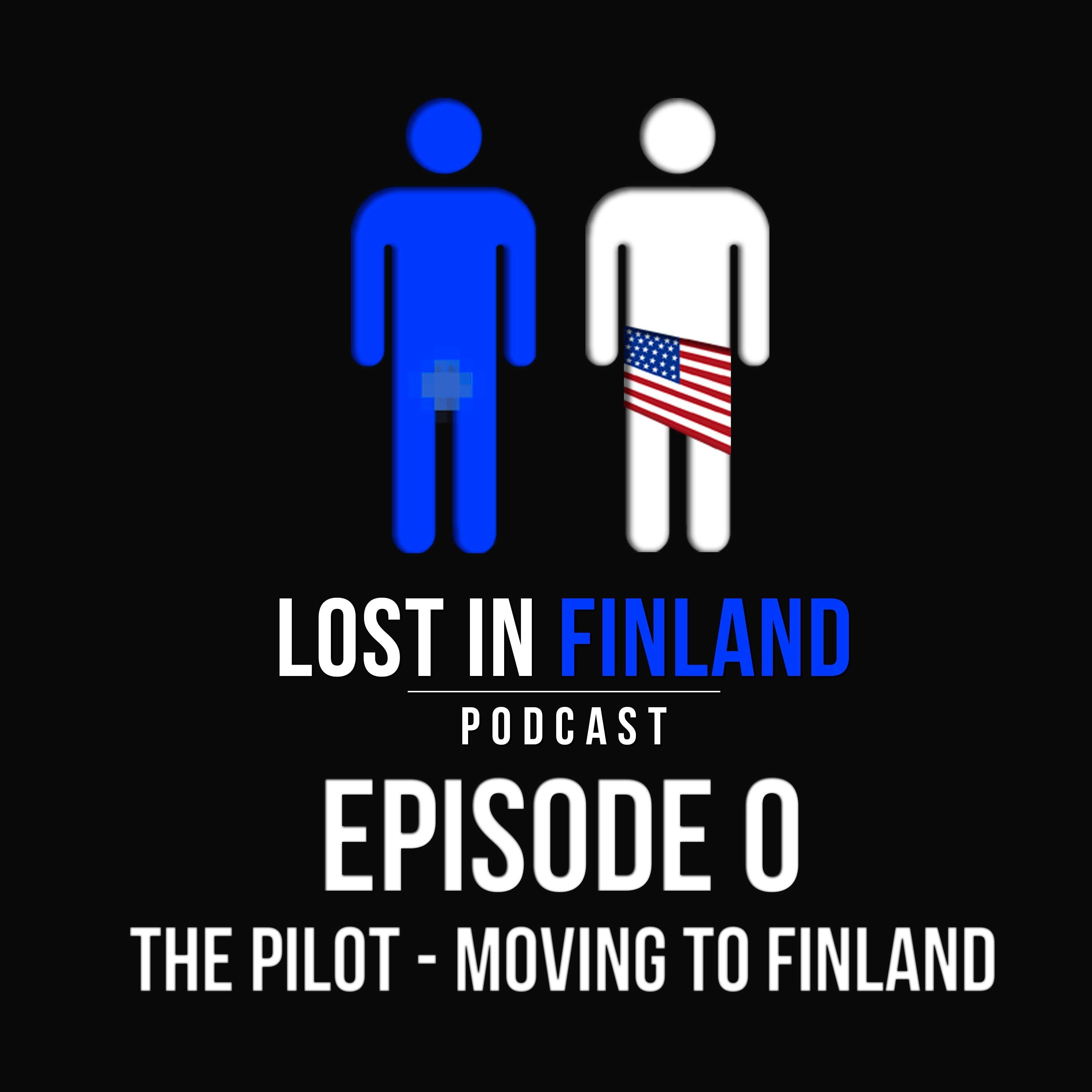 Episode 0 - The Pilot - Moving to Finland