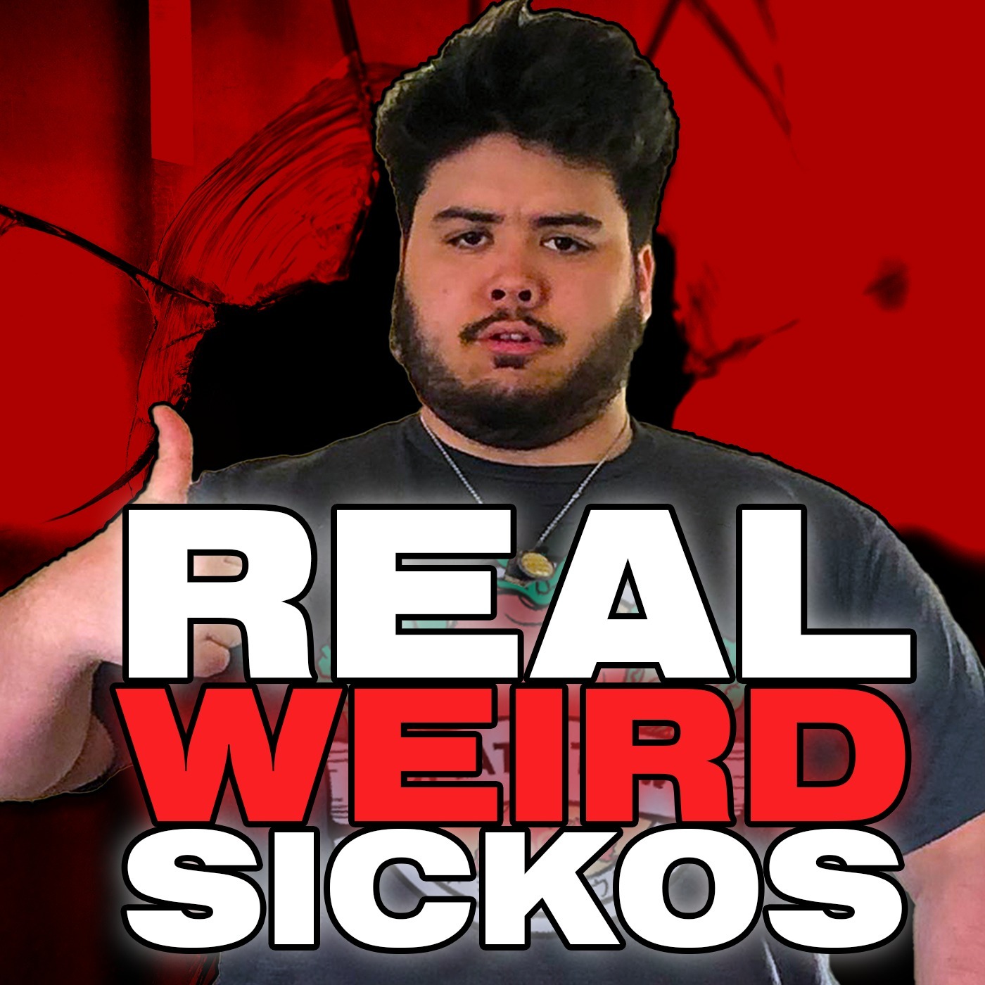 Real Weird Sickos