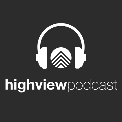 HighView Podcast