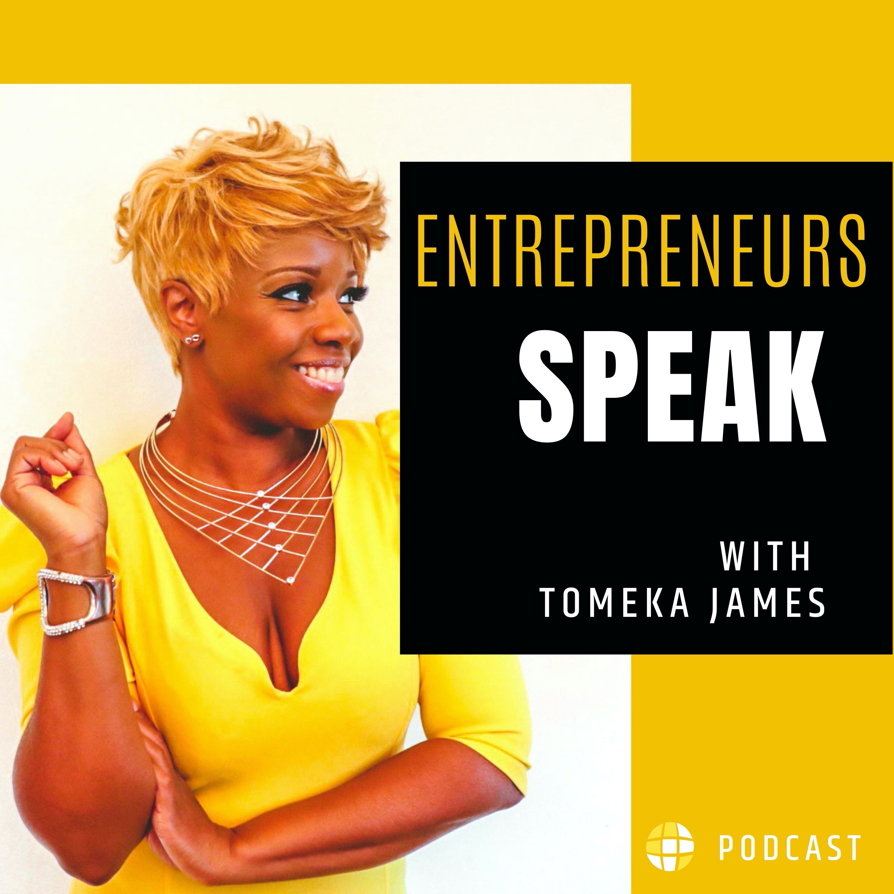 Entrepreneurs Speak with Tomeka James
