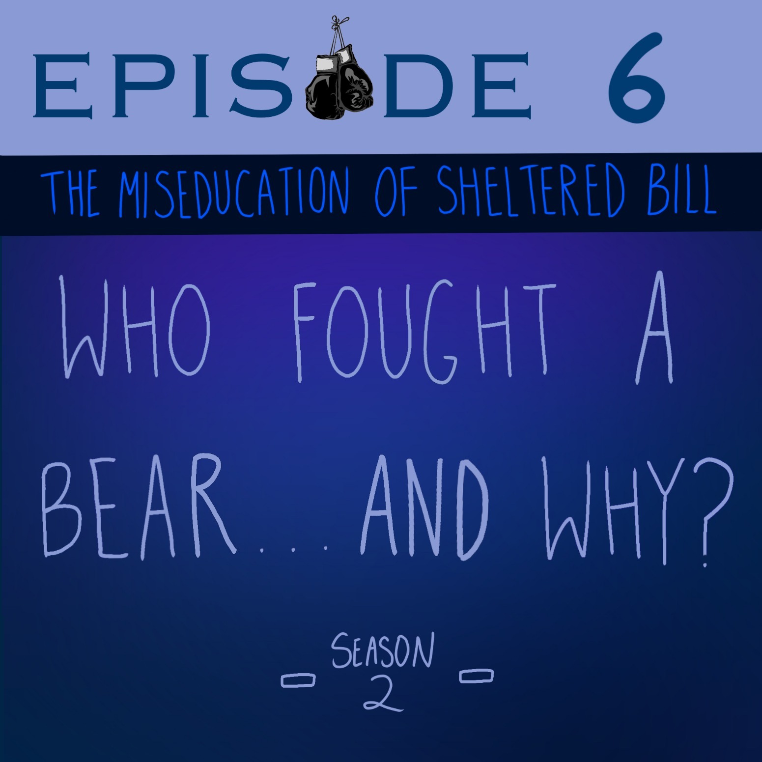 EP#060 Who Fought a Bear... And Why? episode artwork