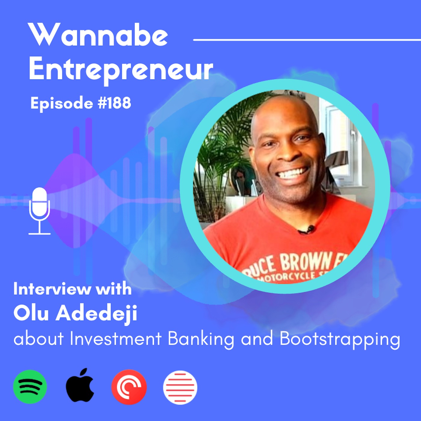 Interviewing Olu about Investment Banking and Bootstrapping