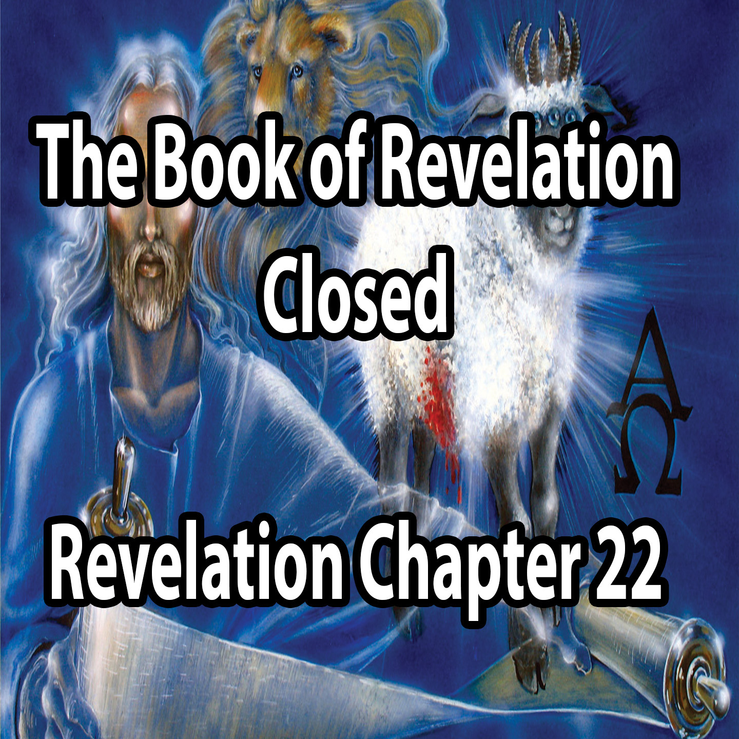 The Book of Revelation Closed - Revelation 22 episode artwork
