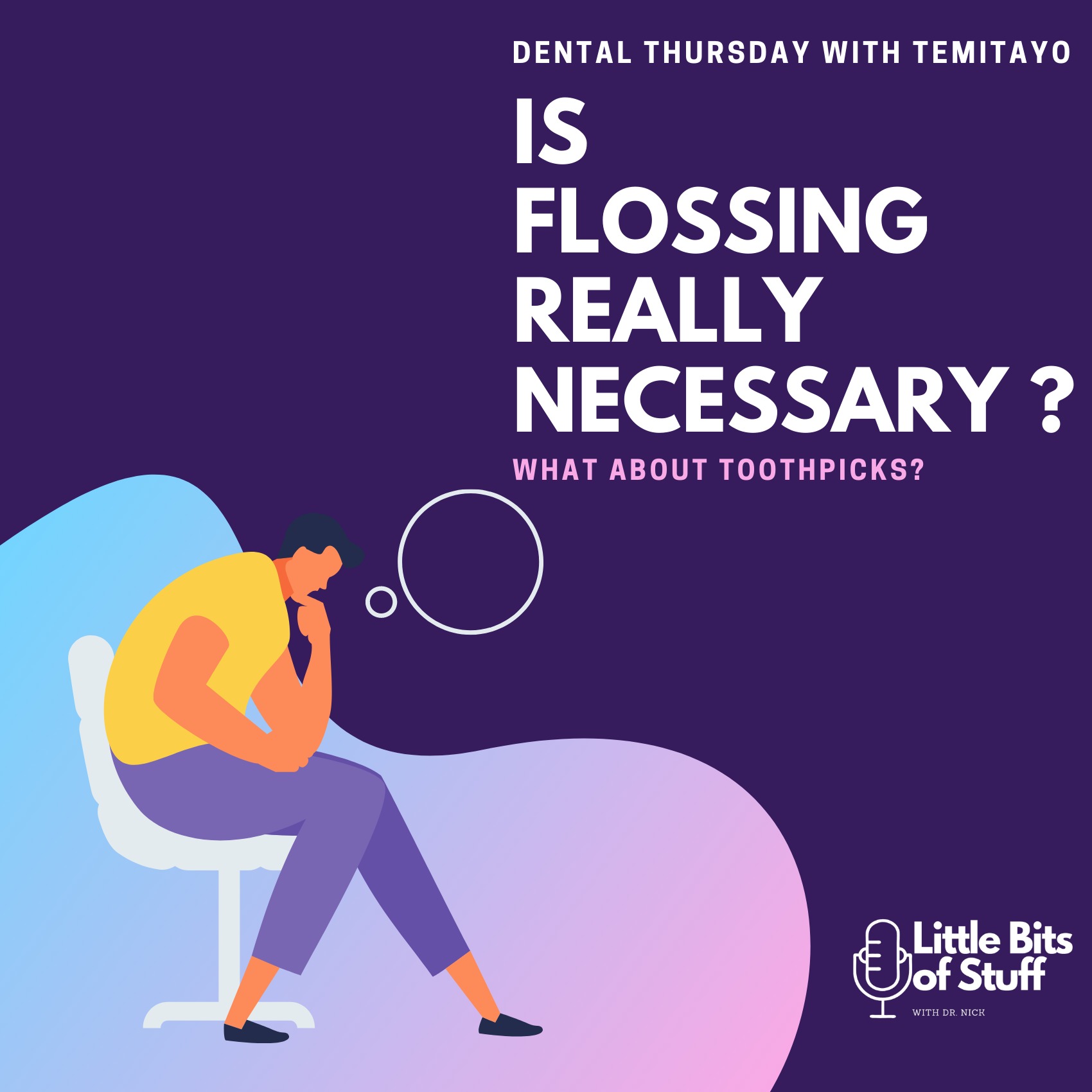Is Flossing Really Necessary - Dental Thursday episode artwork