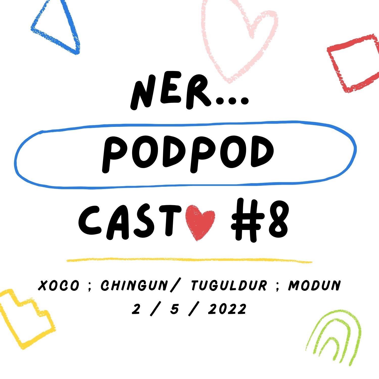 Nergui. Podcast