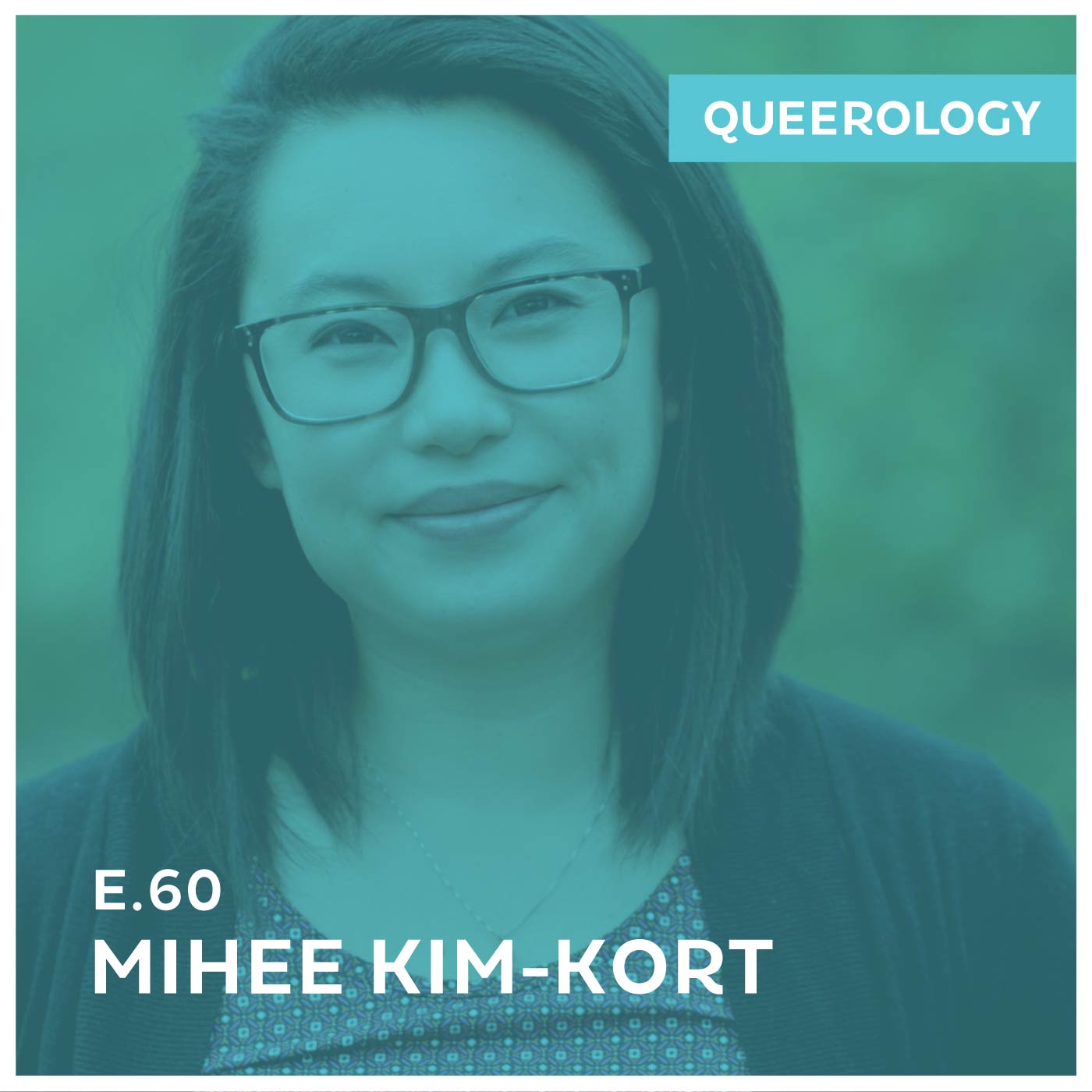 Mihee Kim-Kort Embraced Her Queerness - Episode 60 episode artwork