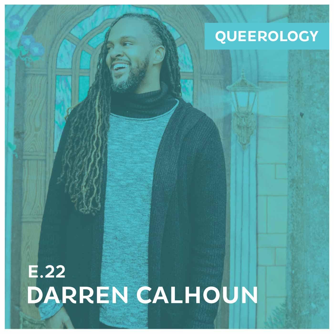 Darren Calhoun | Worshiping While Queer - Episode 22