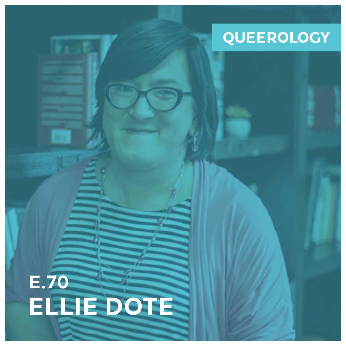 Ellie Dote Was Not Gay - Episode 70
