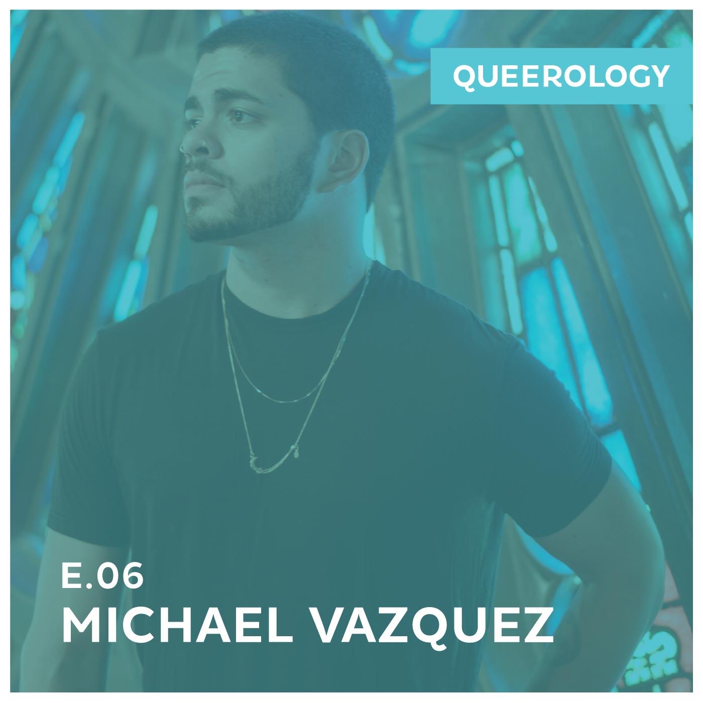 Michael Vazquez | Social Justice & Doing Ministry While Queer - Episode 6 episode artwork