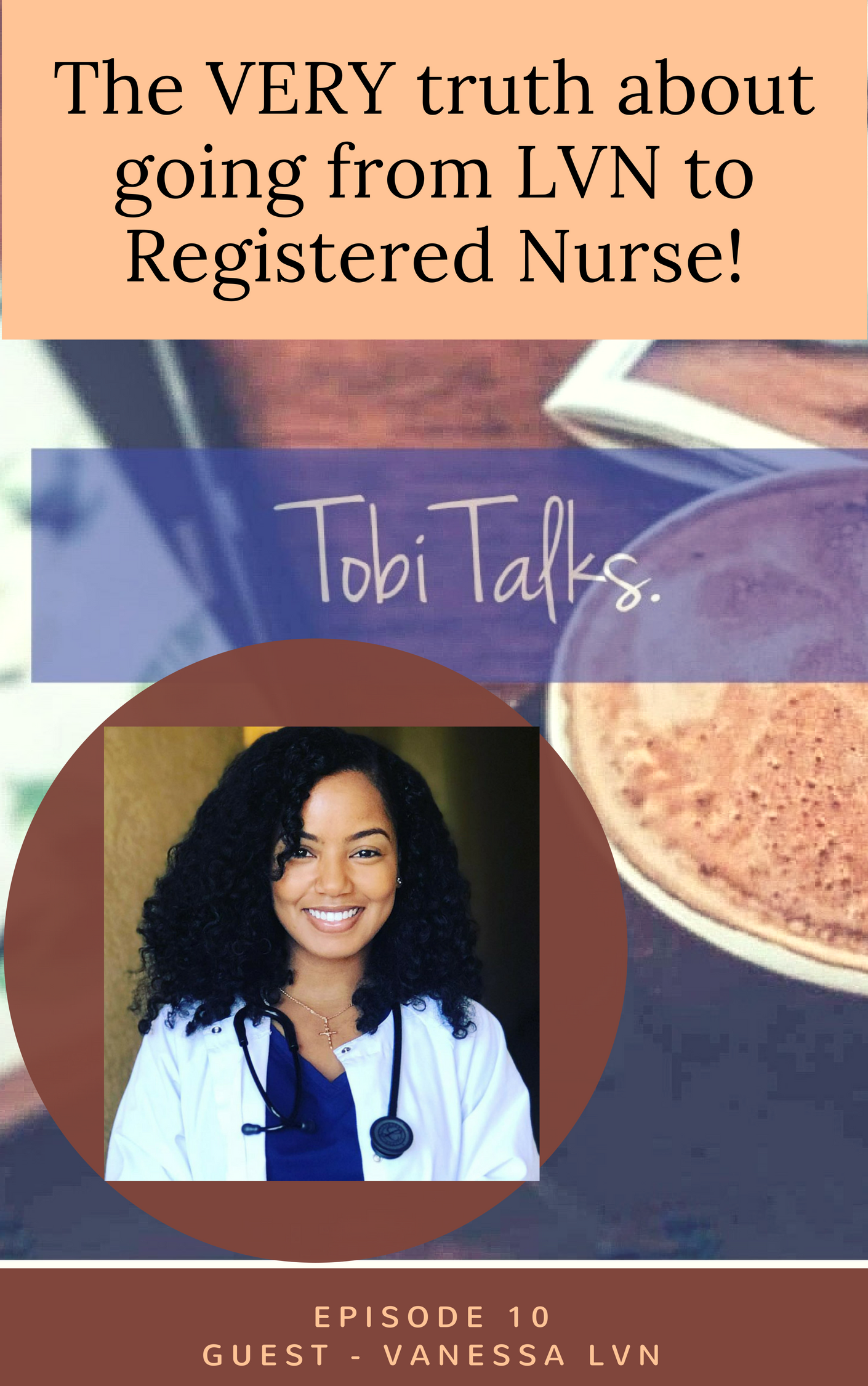 The VERY truth about going from LPN to Registered Nurse