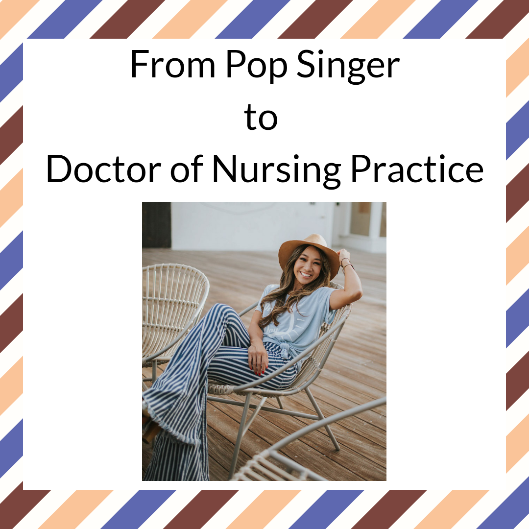 From Pop Singer to Doctor of Nursing Practice