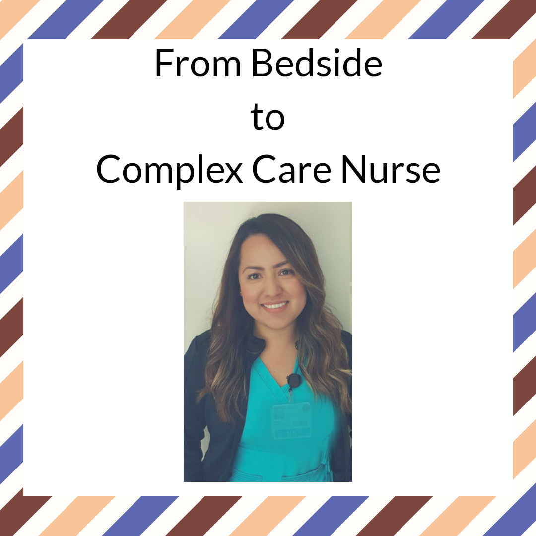 From Bedside to Complex Care Nurse