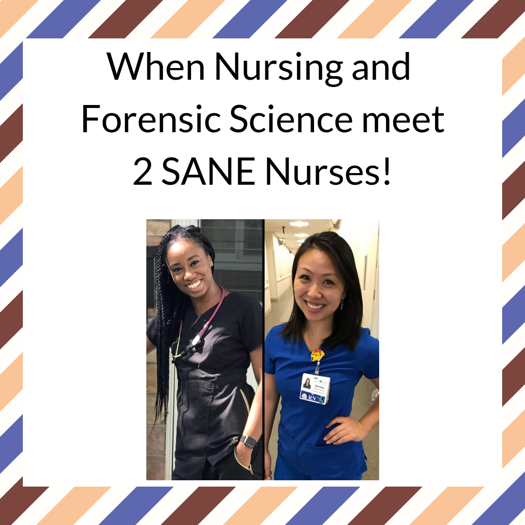 When Nursing and Forensic Science meet 2 SANE Nurses!