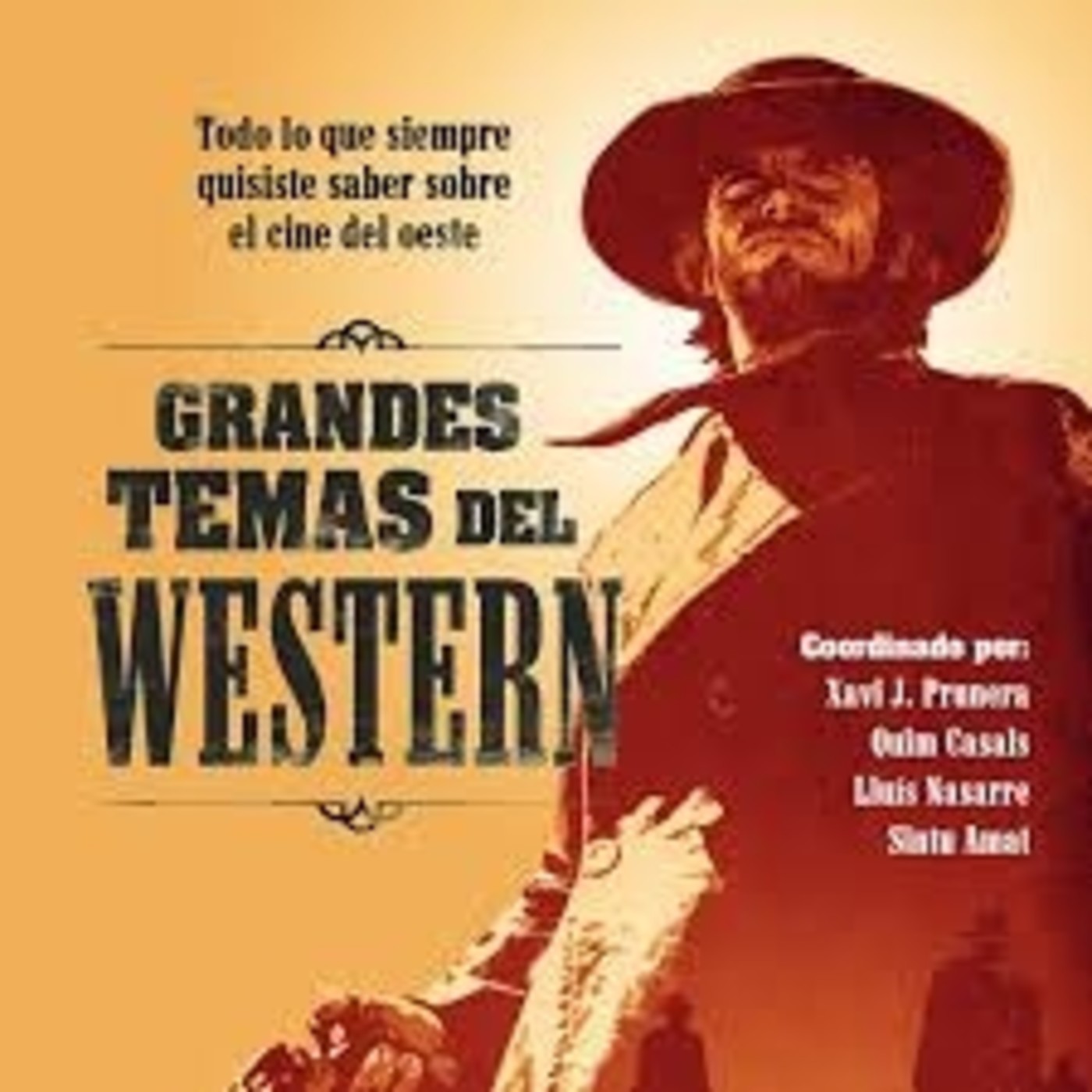 Grandes temas del western-La amistad, la religiosidad, el amor, la traición y nuestras películas favoritas episode artwork