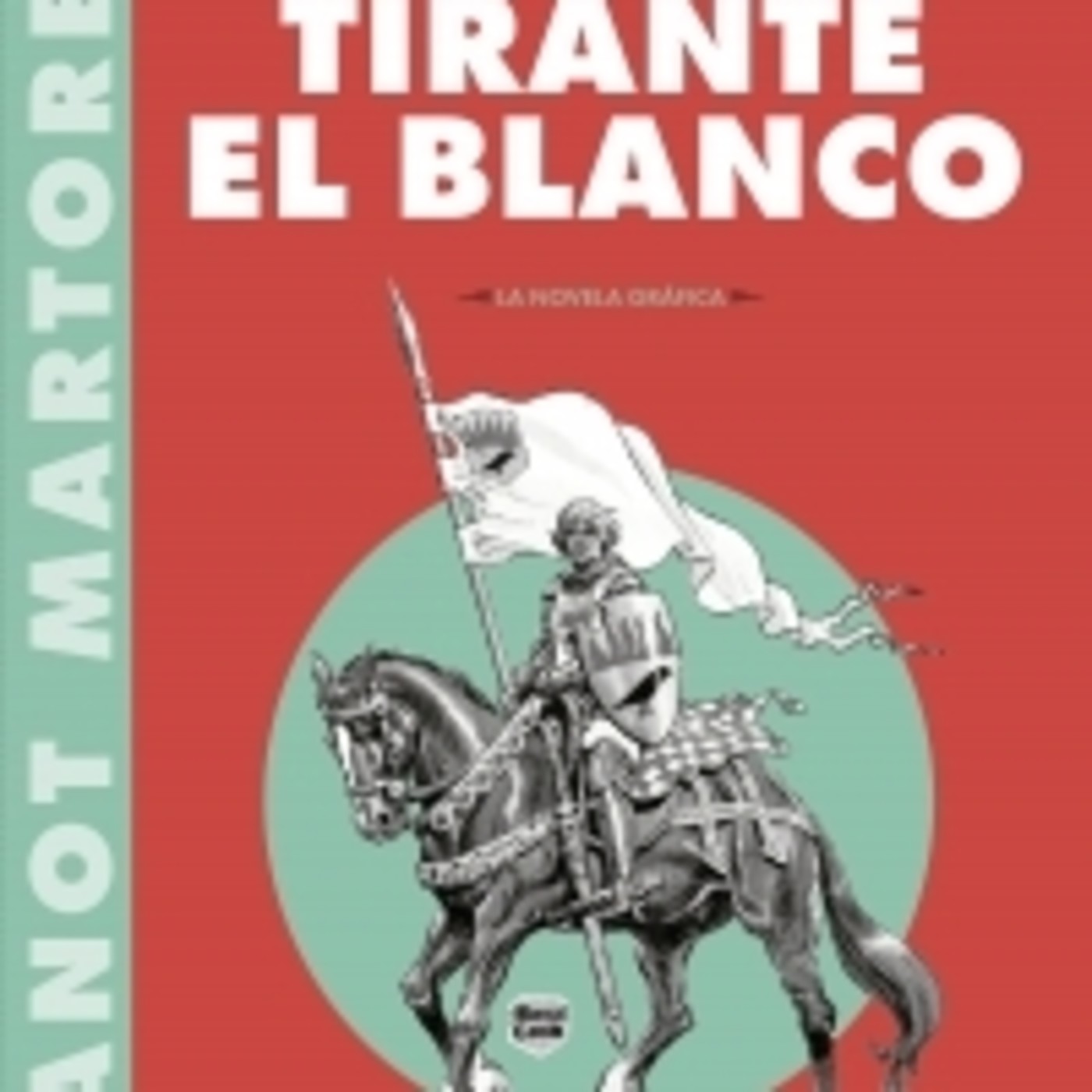 Tirante el Blanco-Los ideales caballerescos siguen teniendo vigencia - Episodio exclusivo para mecenas episode artwork