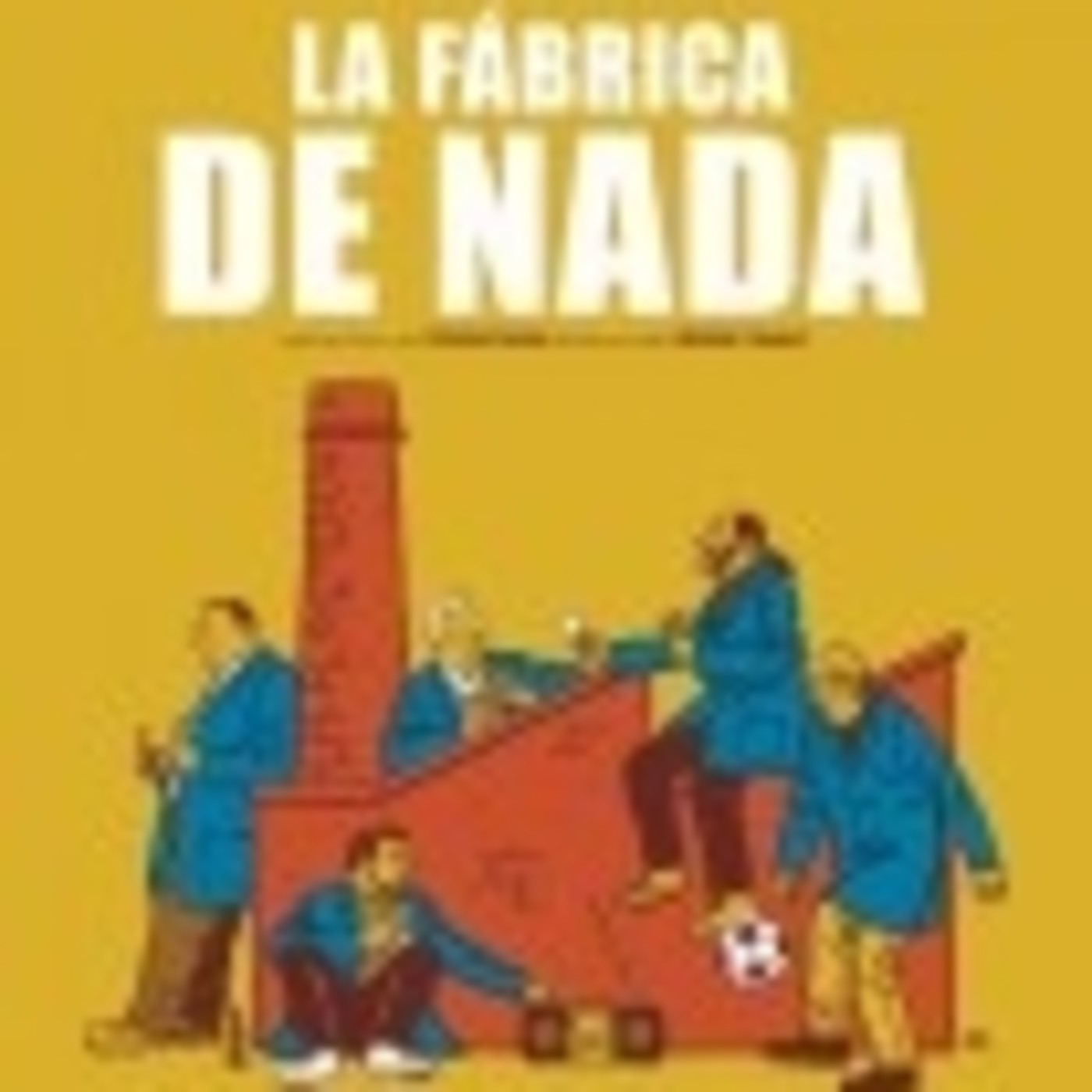 La fábrica de nada-El valor de la dignidad del trabajador - Episodio exclusivo para mecenas episode artwork