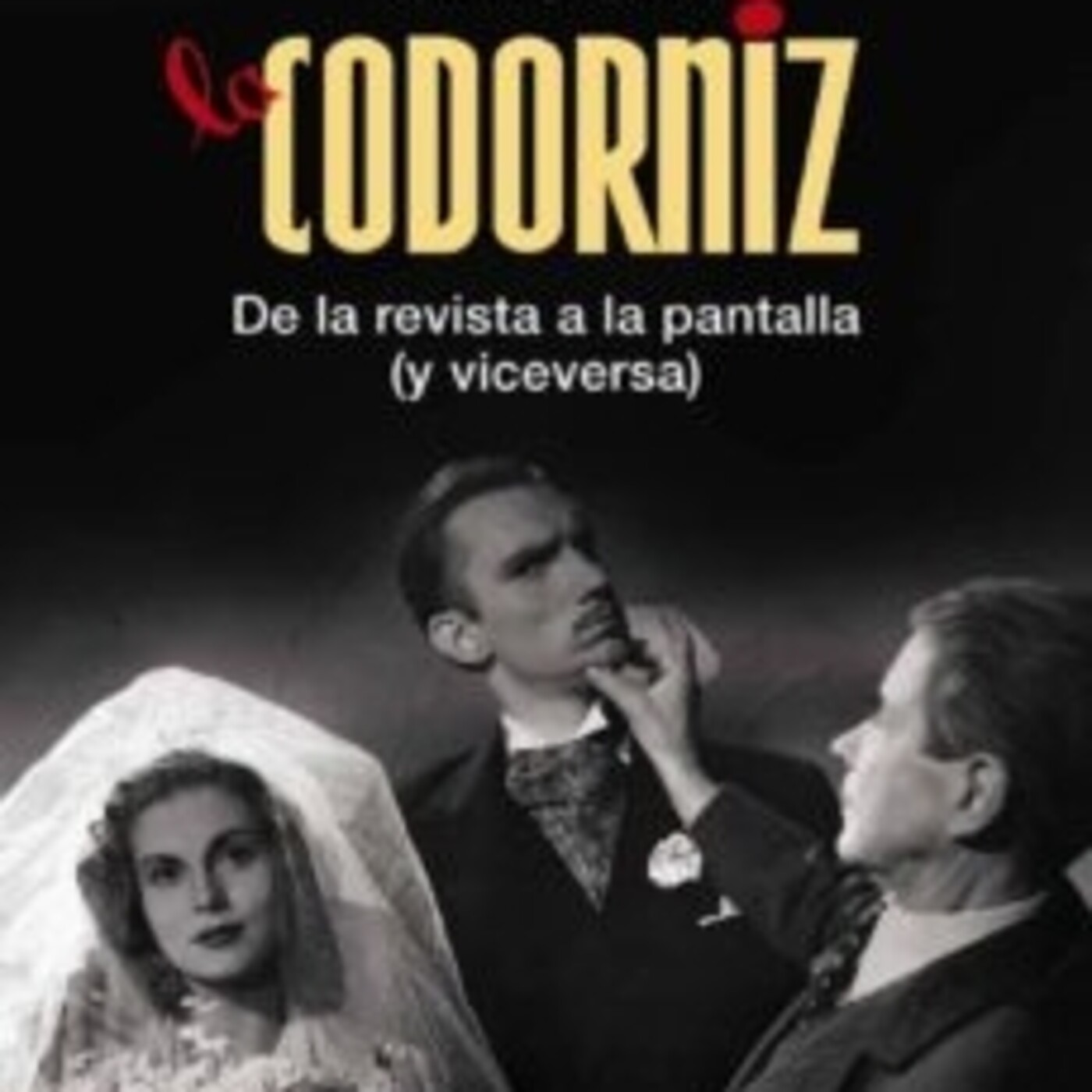 La Codorniz. De la revista a la pantalla y (viceversa) - Episodio exclusivo para mecenas episode artwork