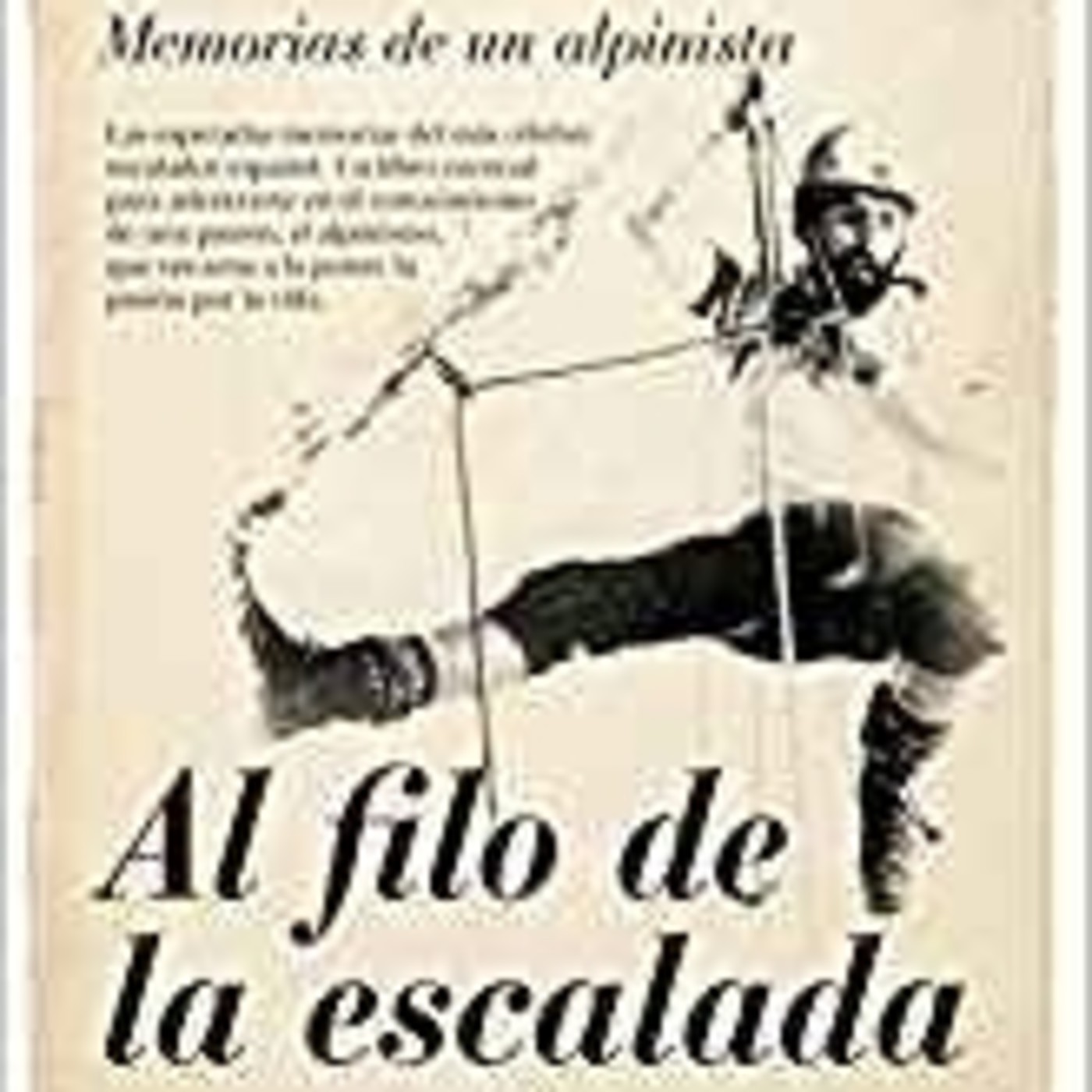 Al filo de la escalada-César Pérez de Tudela, la historia viva del alpinismo en España - Episodio exclusivo para mecenas episode artwork