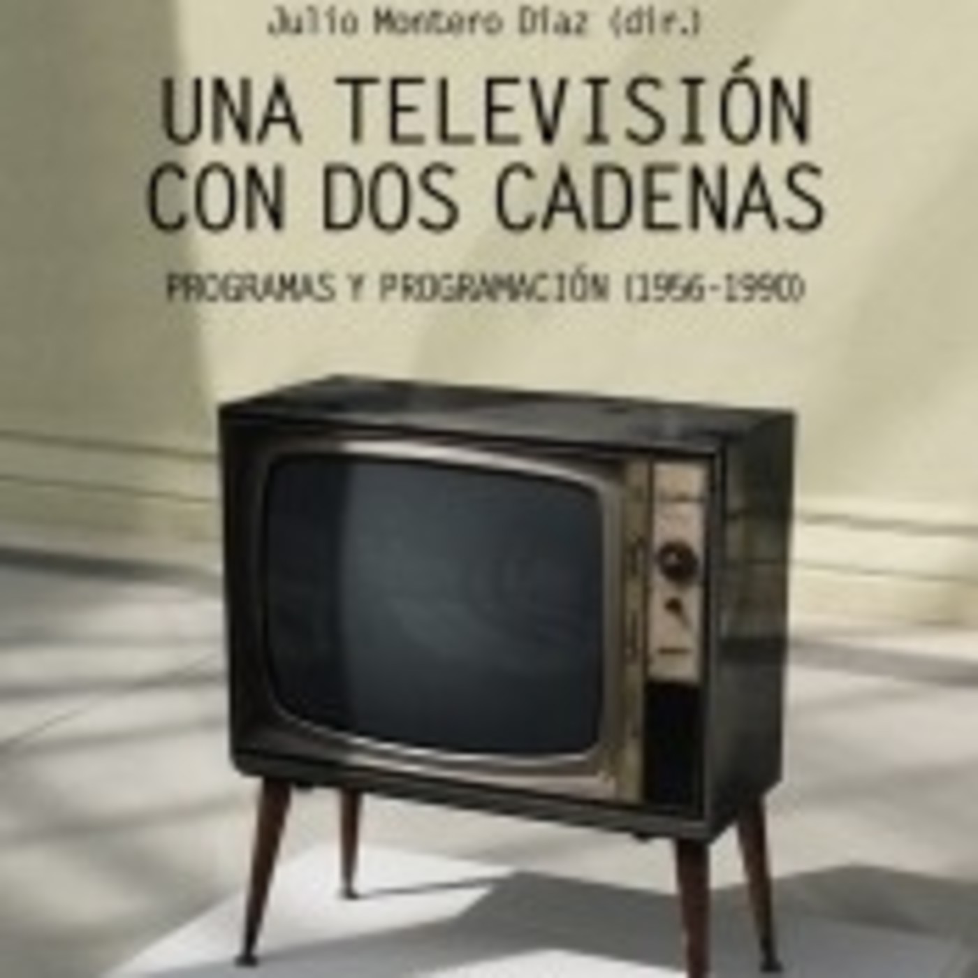 Una televisión con dos cadenas-Un estudio concienzudo sobre TVE - Episodio exclusivo para mecenas episode artwork