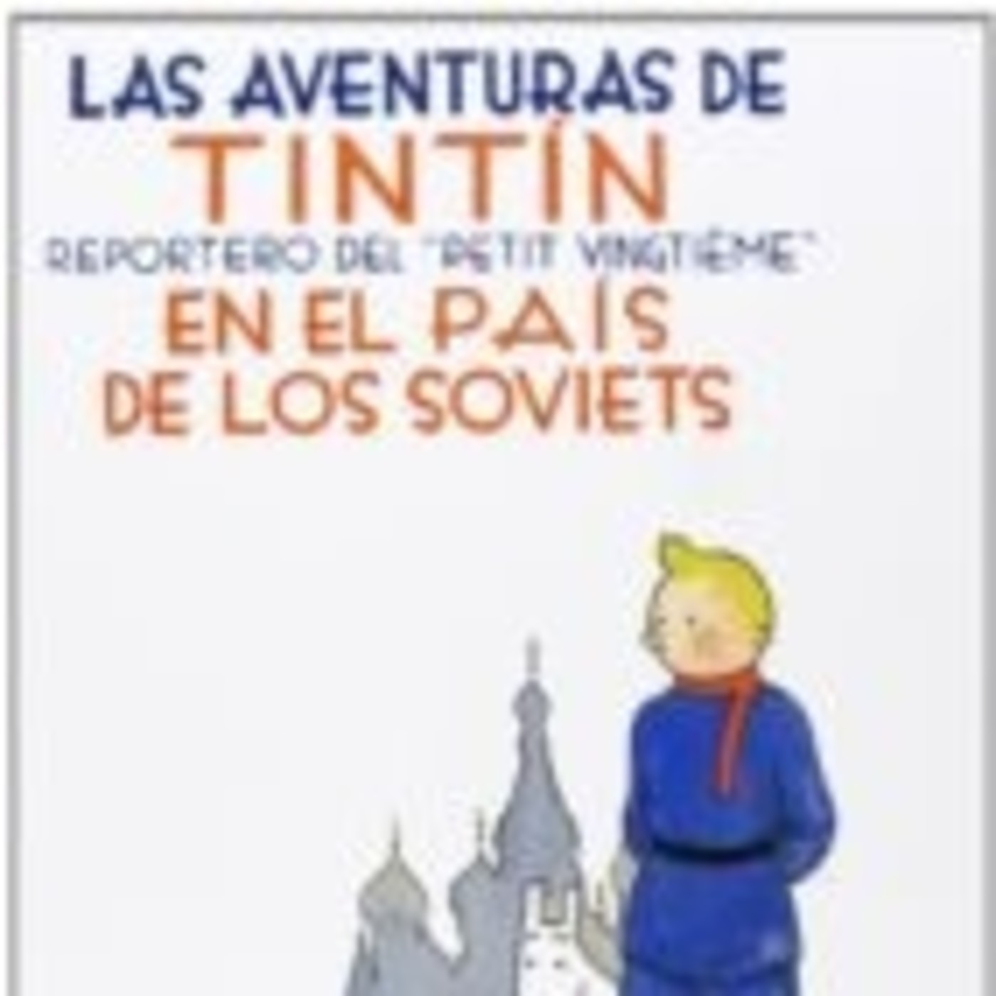 Tintín en el país de los soviets-Una crítica directa y certera a la URSS - Episodio exclusivo para mecenas episode artwork