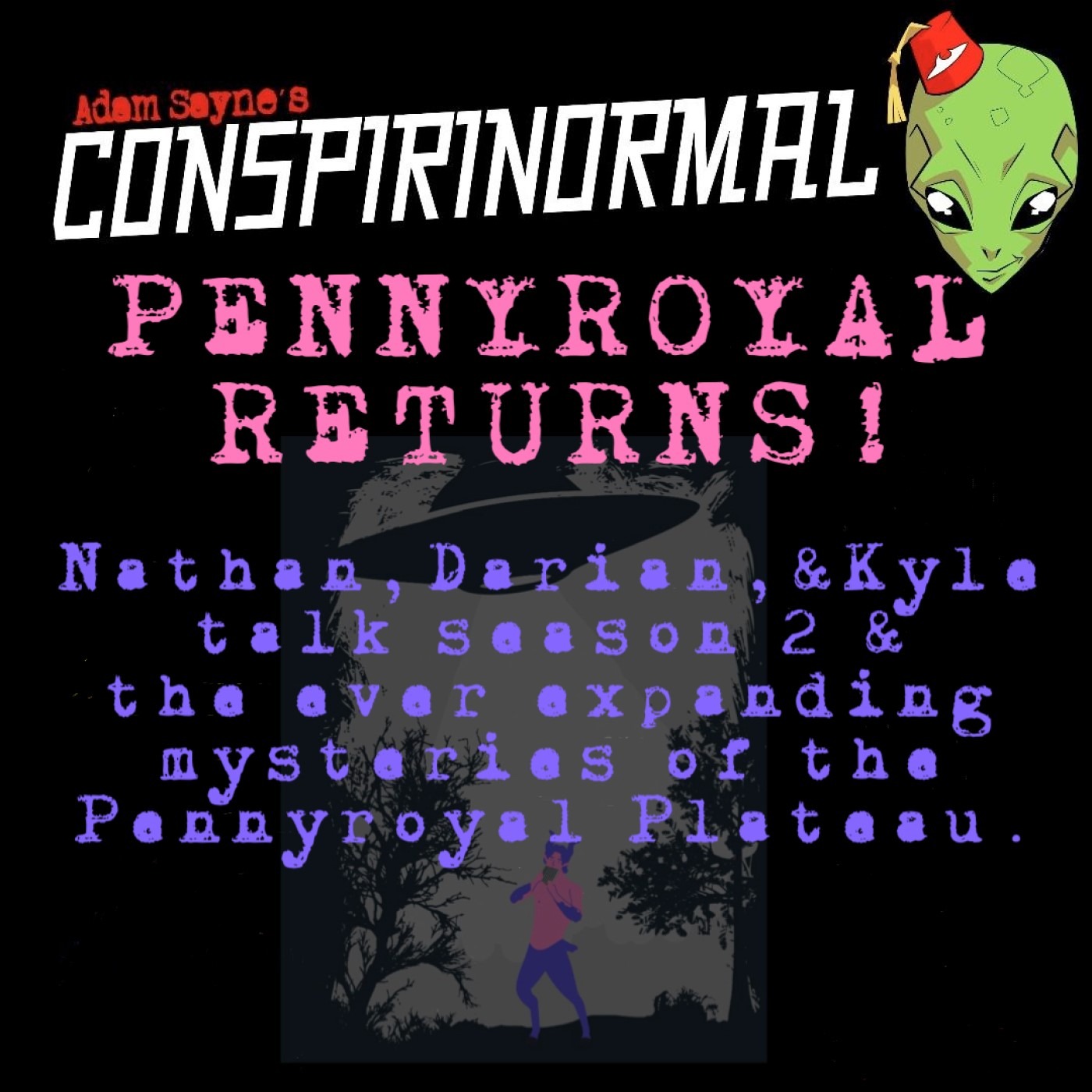 Conspirinormal 398- Nathan Isaac, Kyle Kadel, Darian West 2 (Penny Royal Season 2)