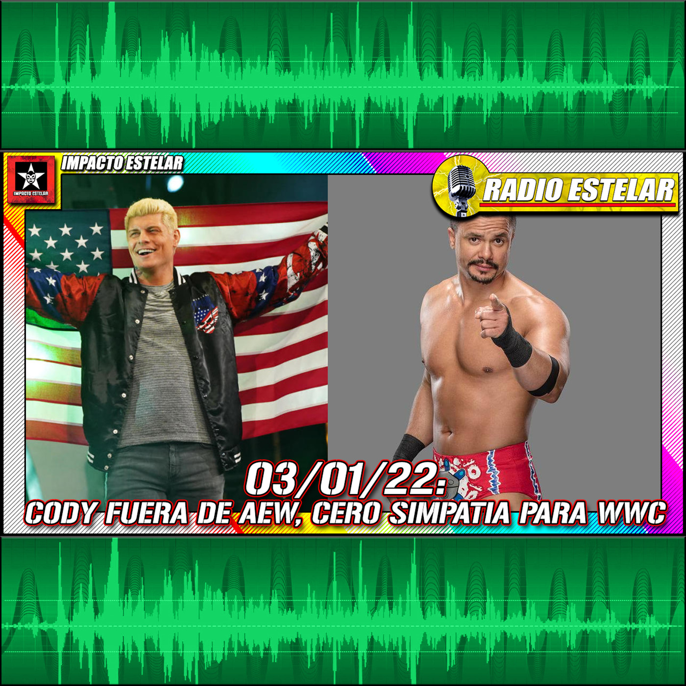 Cody Fuera De AEW, Cero Simpatia Para WWC | Radio Estelar 03/01/22