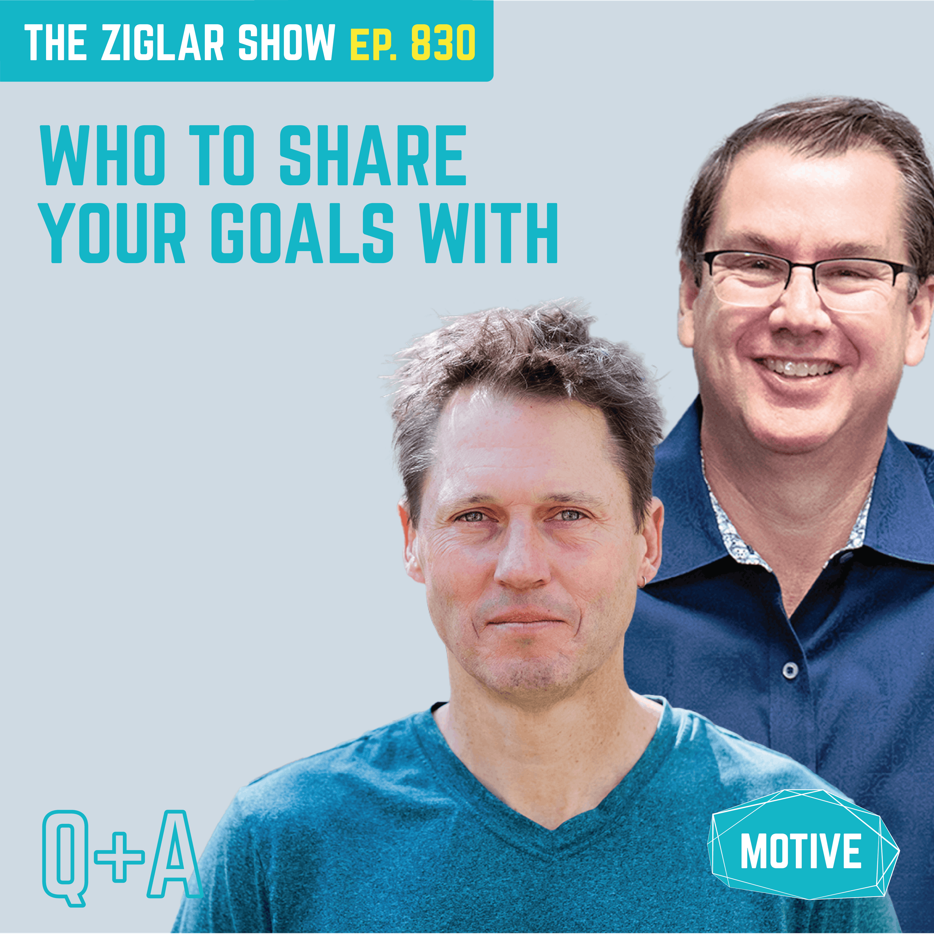 830: Who To Share Your Goals With