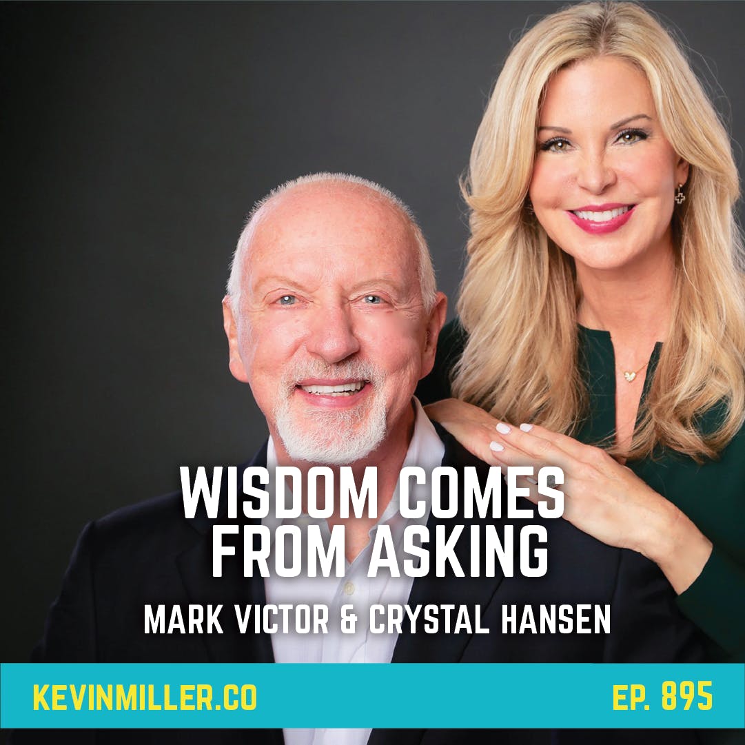895: Wisdom Comes From Asking | Mark & Crystal Hansen