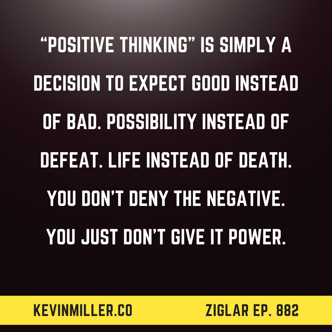 882: The Hard Work of Positive Thinking