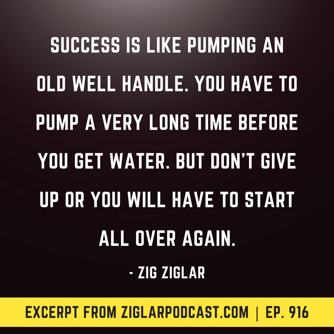 Zig Ziglar’s Famous Pump Story